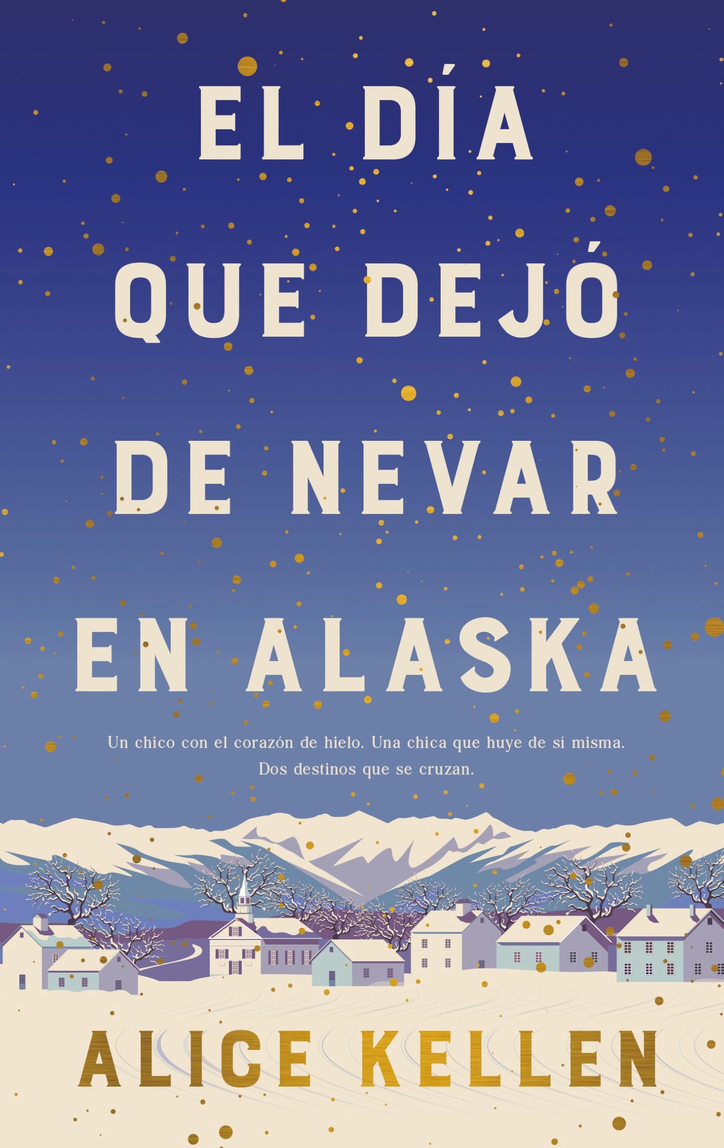 DIA QUE DEJO DE NEVAR EN ALASKA, EL (BOOKS4POCKET ROMANTICA)