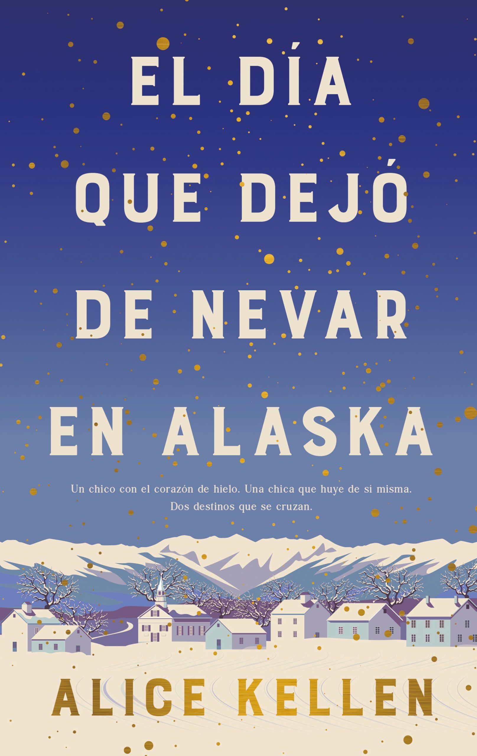 DIA QUE DEJO DE NEVAR EN ALASKA, EL (BOOKS4POCKET ROMANTICA)