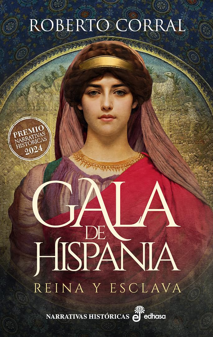 Libro: Gala de Hispania: Reina y esclava (Narrativas Históicas)