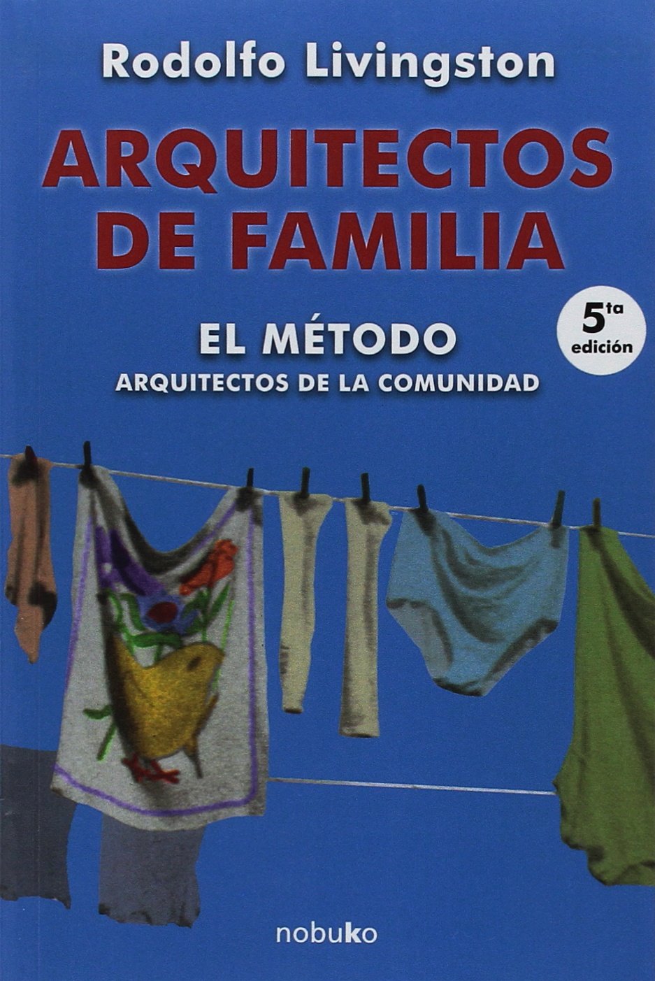 Libro: Arquitectos de Familia el Metodo. Arquitectos de la Comunidad