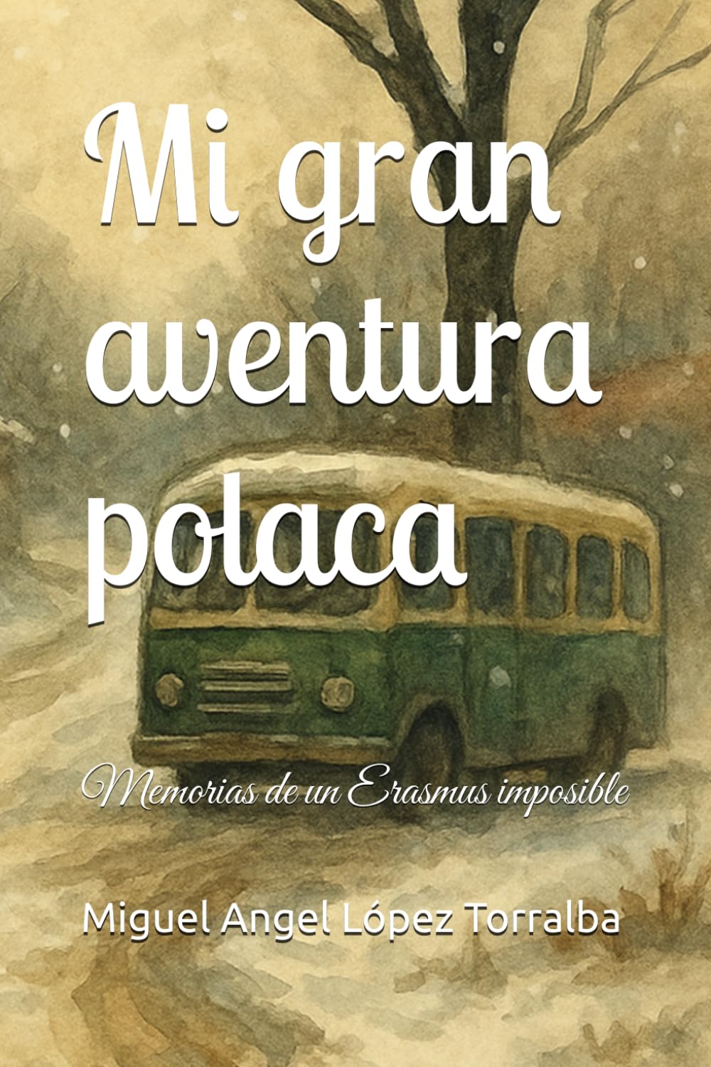 Libro: Mi gran aventura polaca: Memorias de un Erasmus imposible (Spanish Edition)