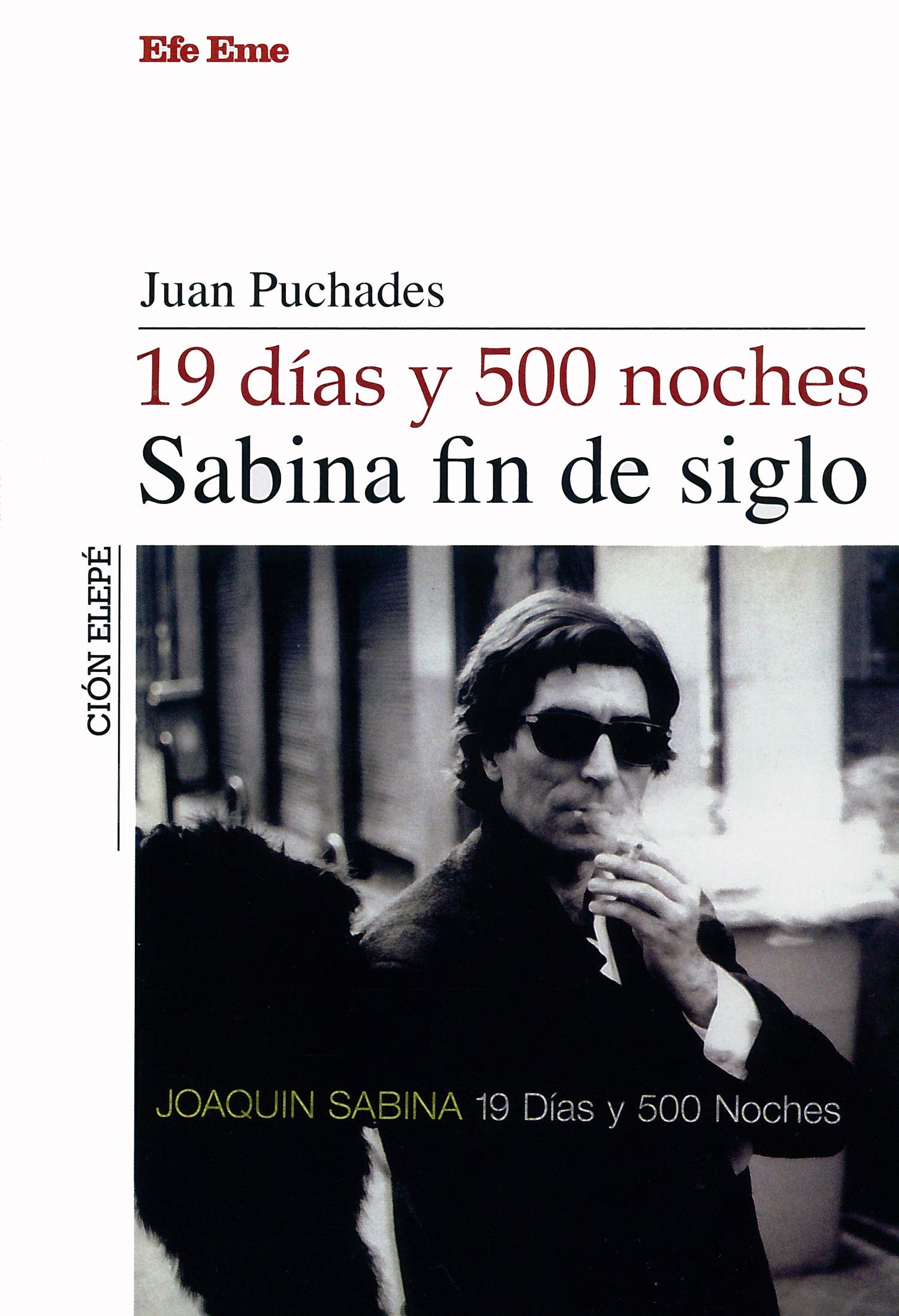 Libro: 19 días y 500 noches, Sabina fin de siglo