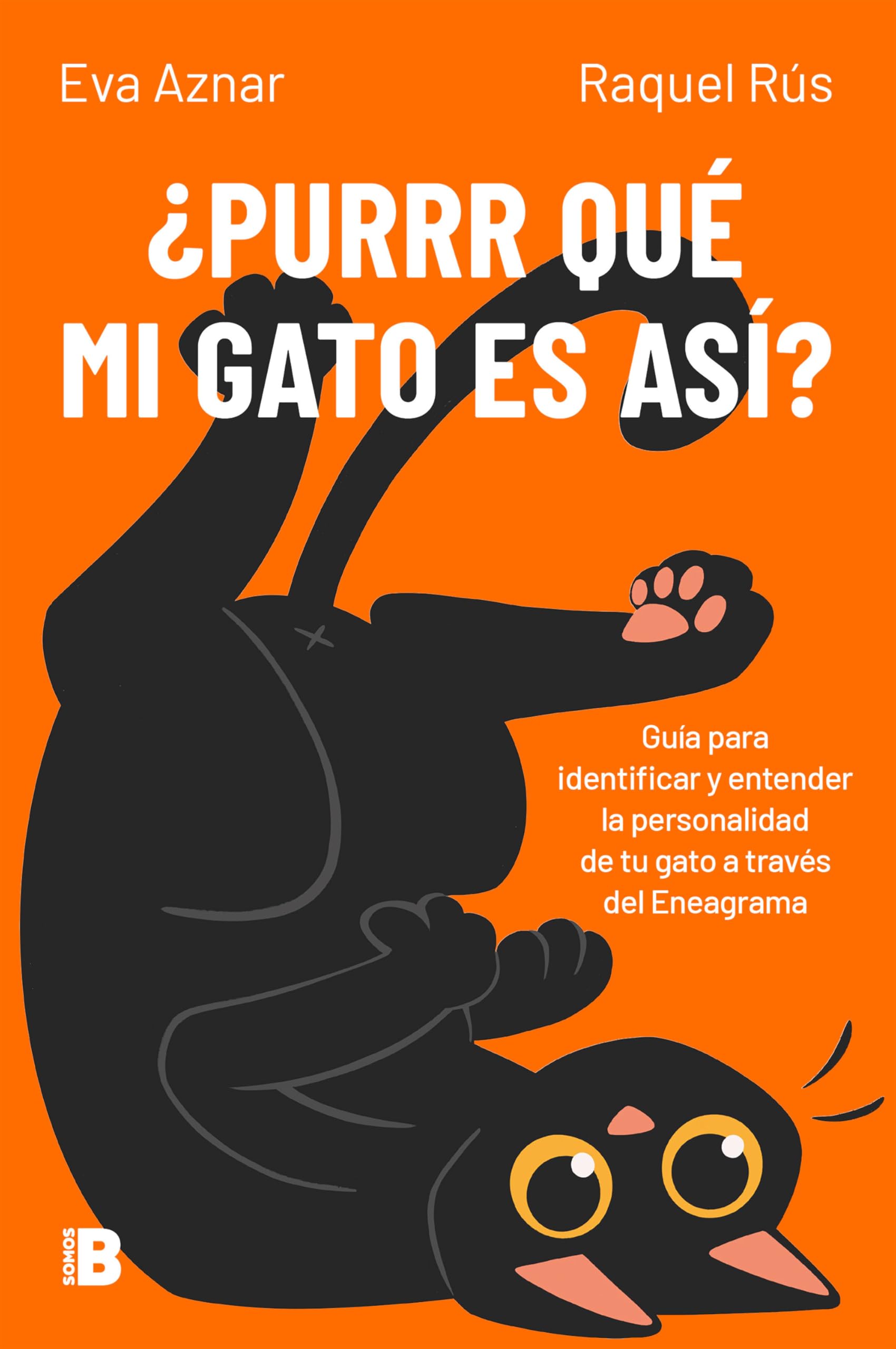 Libro: ¿Purrr qué mi gato es así?: Guía para identificar y entender la personalidad de tu gato a través del Eneagrama (Somos B)