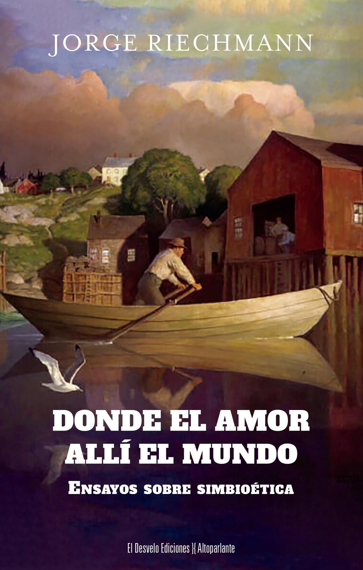 Libro: Donde el amor, allí el mundo: Ensayos sobre simbioética (Spanish Edition)