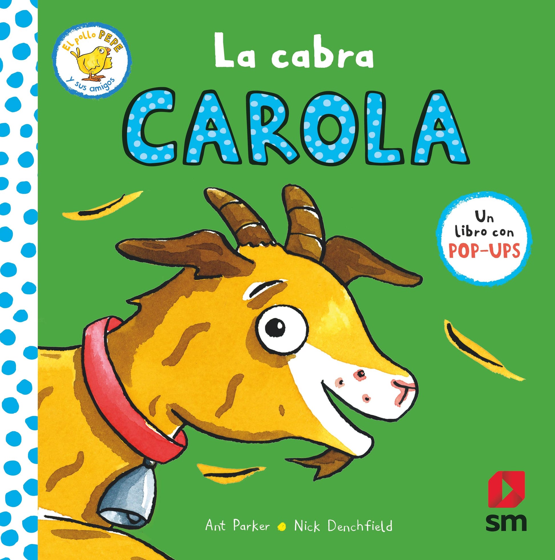La cabra Carola (El pollo Pepe y sus amigos)