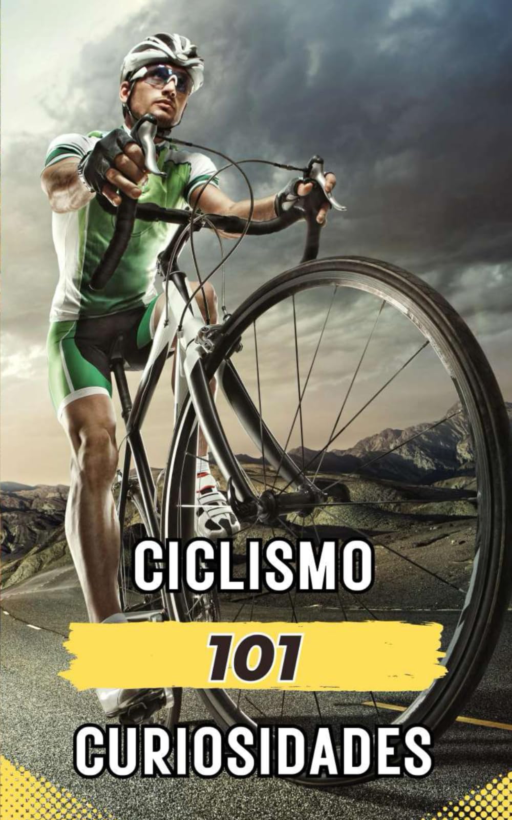 Libro: 101 CURIOSIDADES CICLISMO: Hechos Increíbles y Sorprendentes (Spanish Edition)