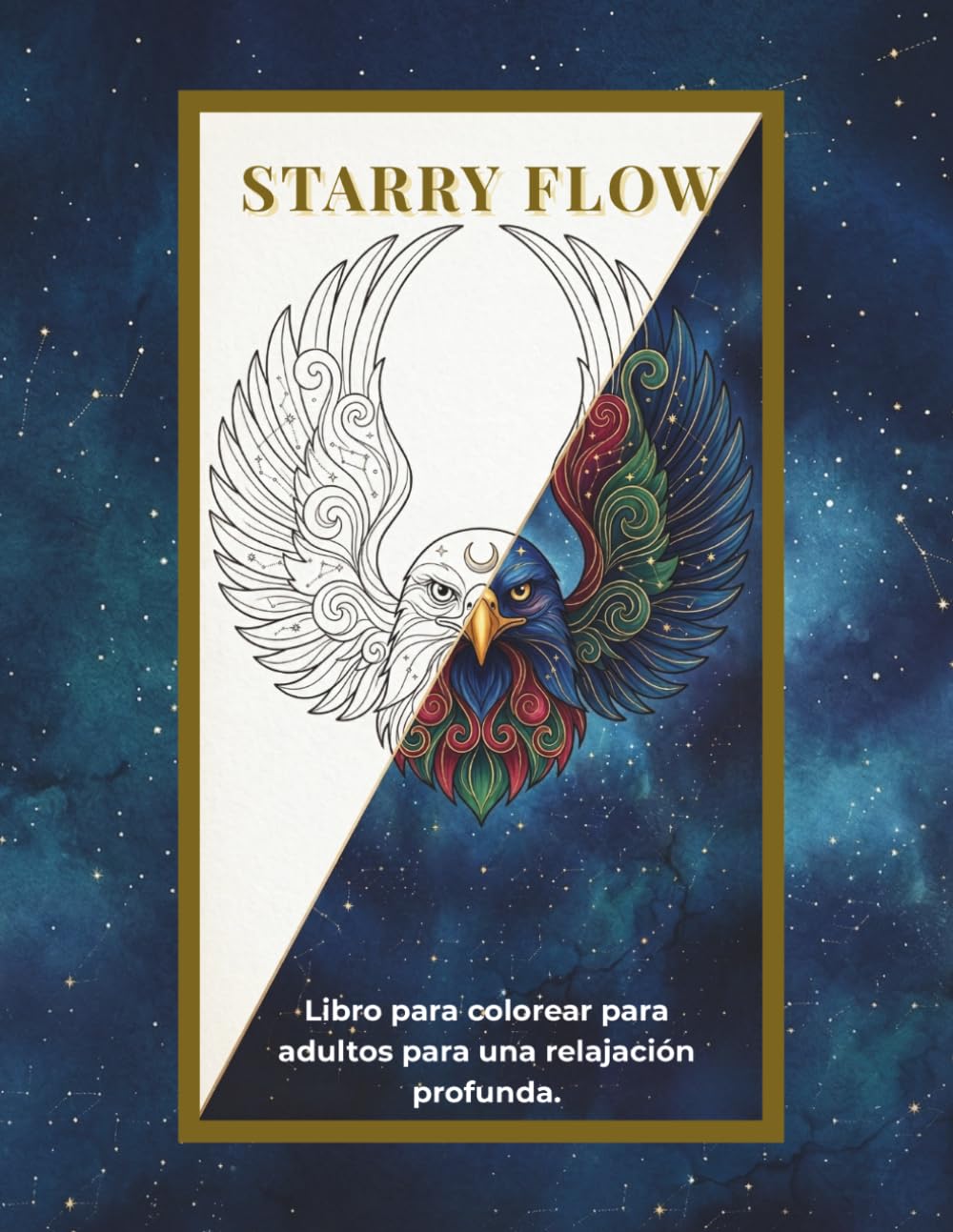 Libro: Starry Flow: Libro para colorear para adultos: Un viaje celestial entre animales sagrados y estrellas (Relajación profunda y mindfulness)