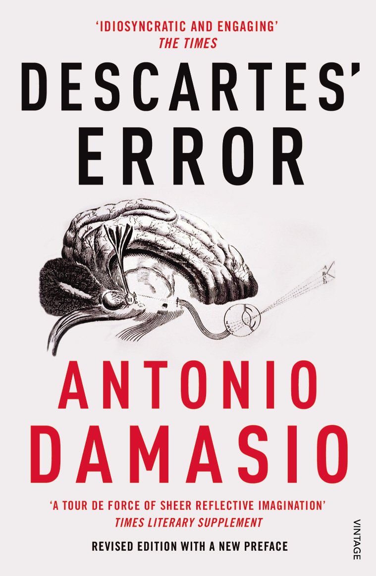 Libro: Descartes' Error: Emotion, Reason and the Human Brain