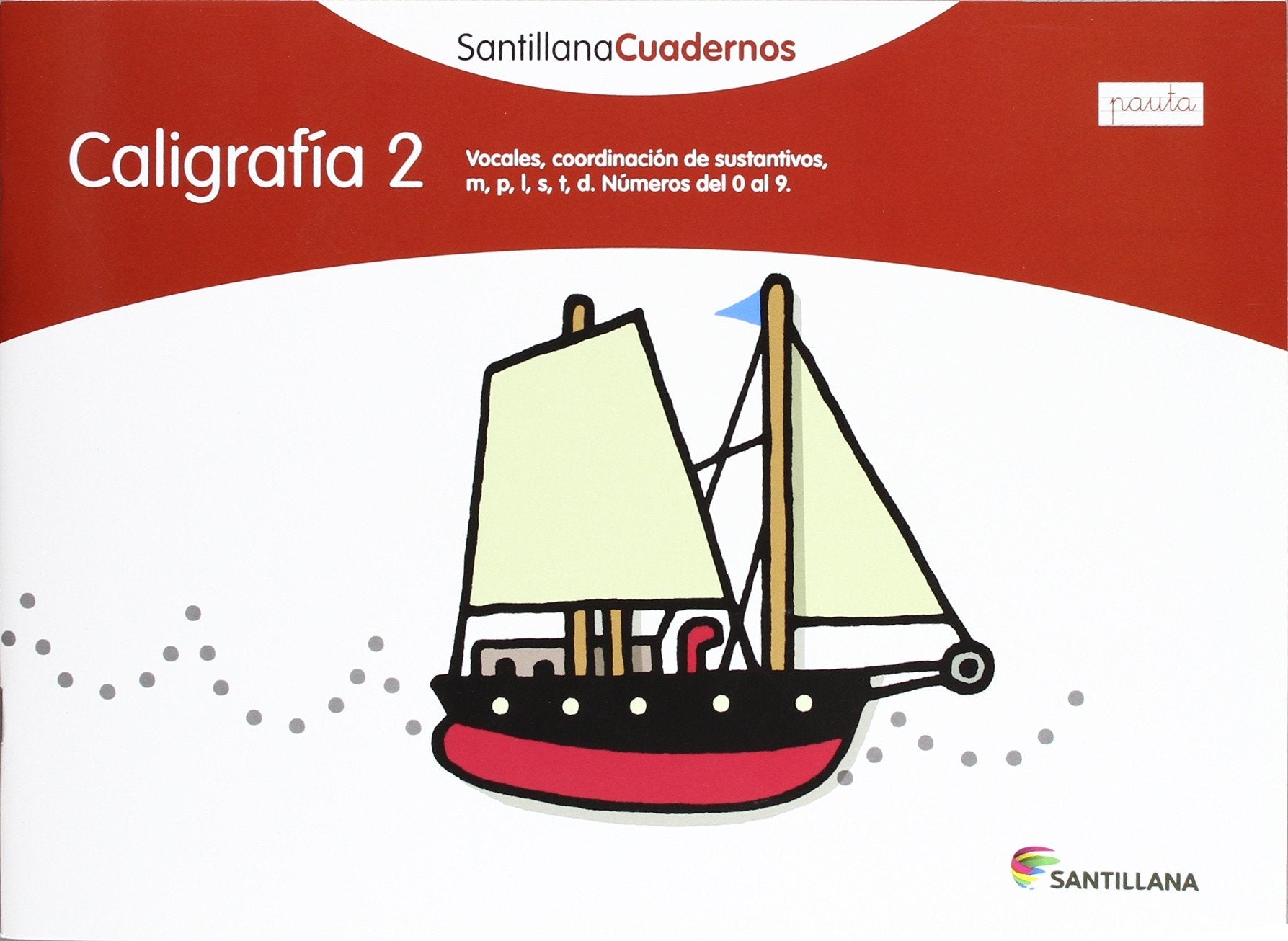 Libro: CALIGRAFIA 2 PAUTA SANTILLANA CUADERNOS