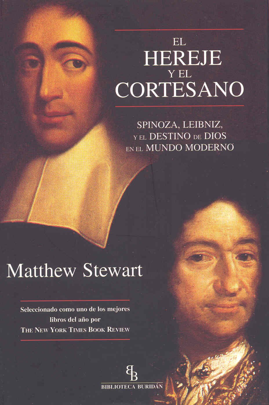 Libro: El hereje y el cortesano: Spinoza, Leibniz y el destino de Dios en el mundo moderno
