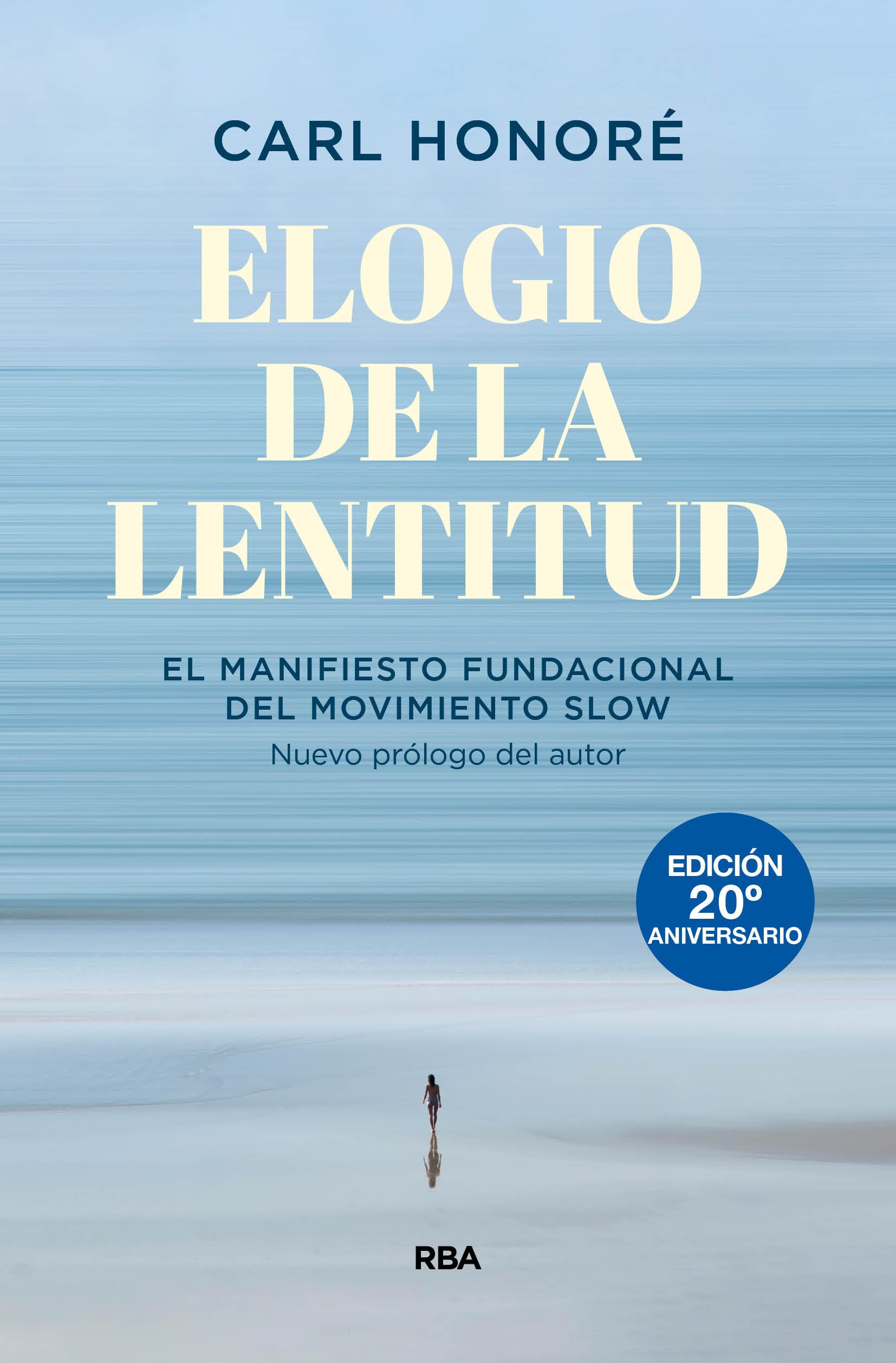Elogio de la lentitud: El manifiesto fundacional del movimiento slow (Desarrollo personal)