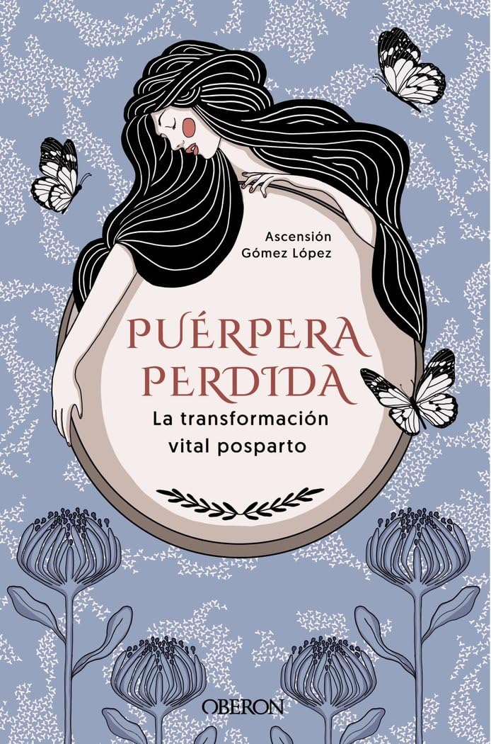 Puérpera perdida. La transformación vital posparto (Libros singulares)