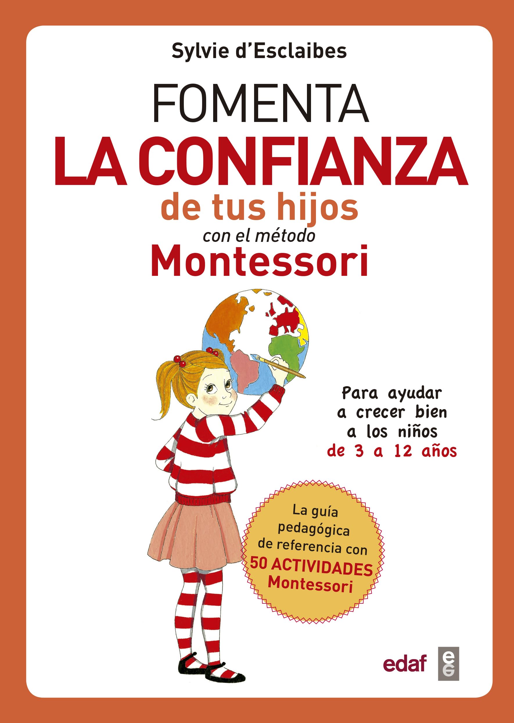 Libro: Fomenta la confianza de tus hijos con el método Montessori: Para ayudar a niños de 3 a12 años a crecer mejor (Tu hijo y tú)