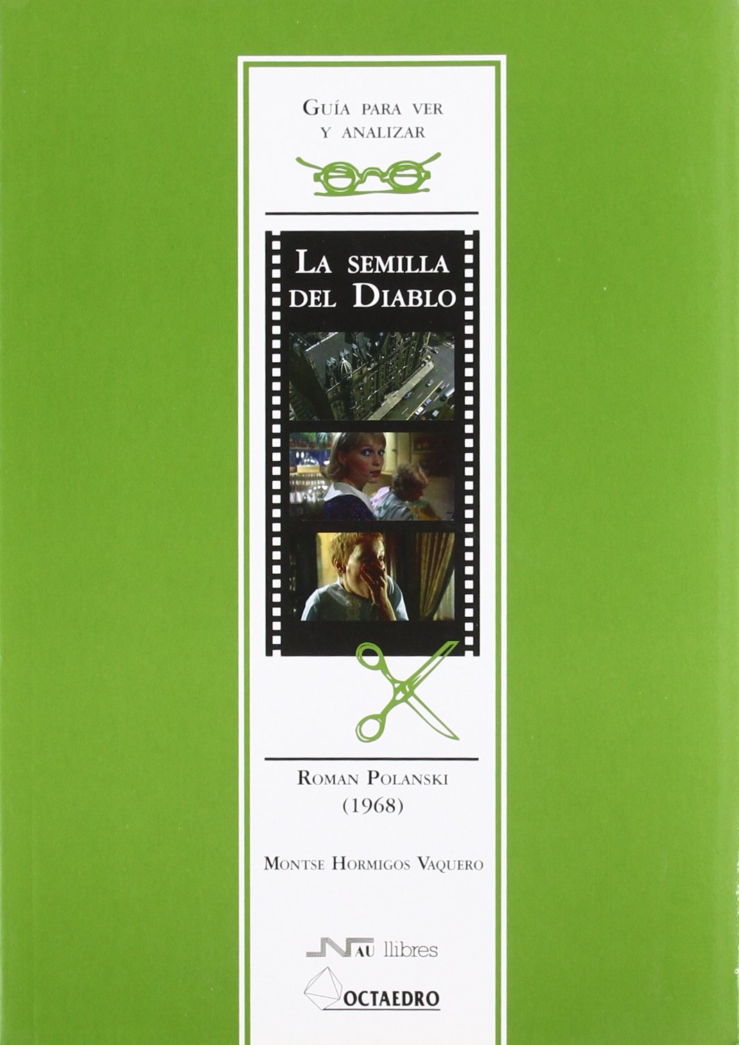 Libro: Guía para ver y analizar: La semilla del diablo: Roman Polanski (1968) (Guías de cine) - 9788480635714