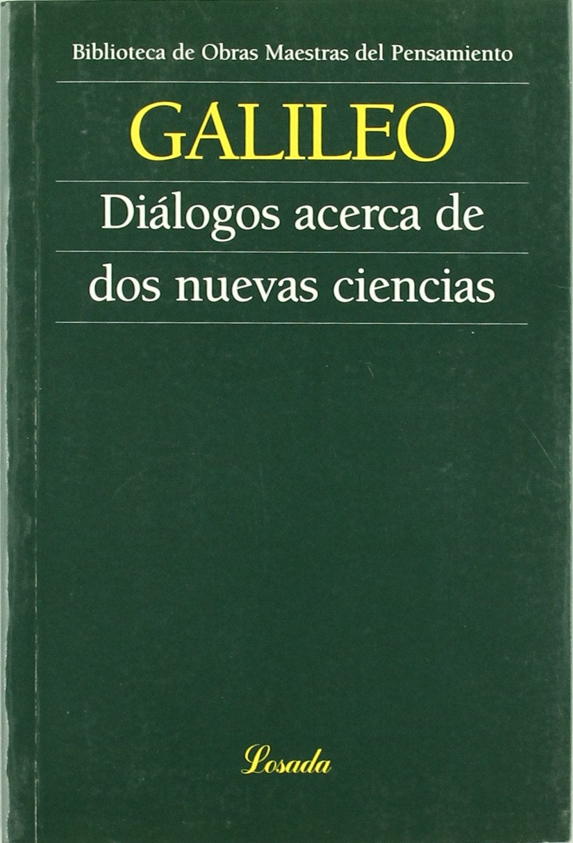 Libro: Dialogos Acerca De Dos Nuevas Ciencias/dialogues Regarding The Two New Sciences (Spanish Edition)
