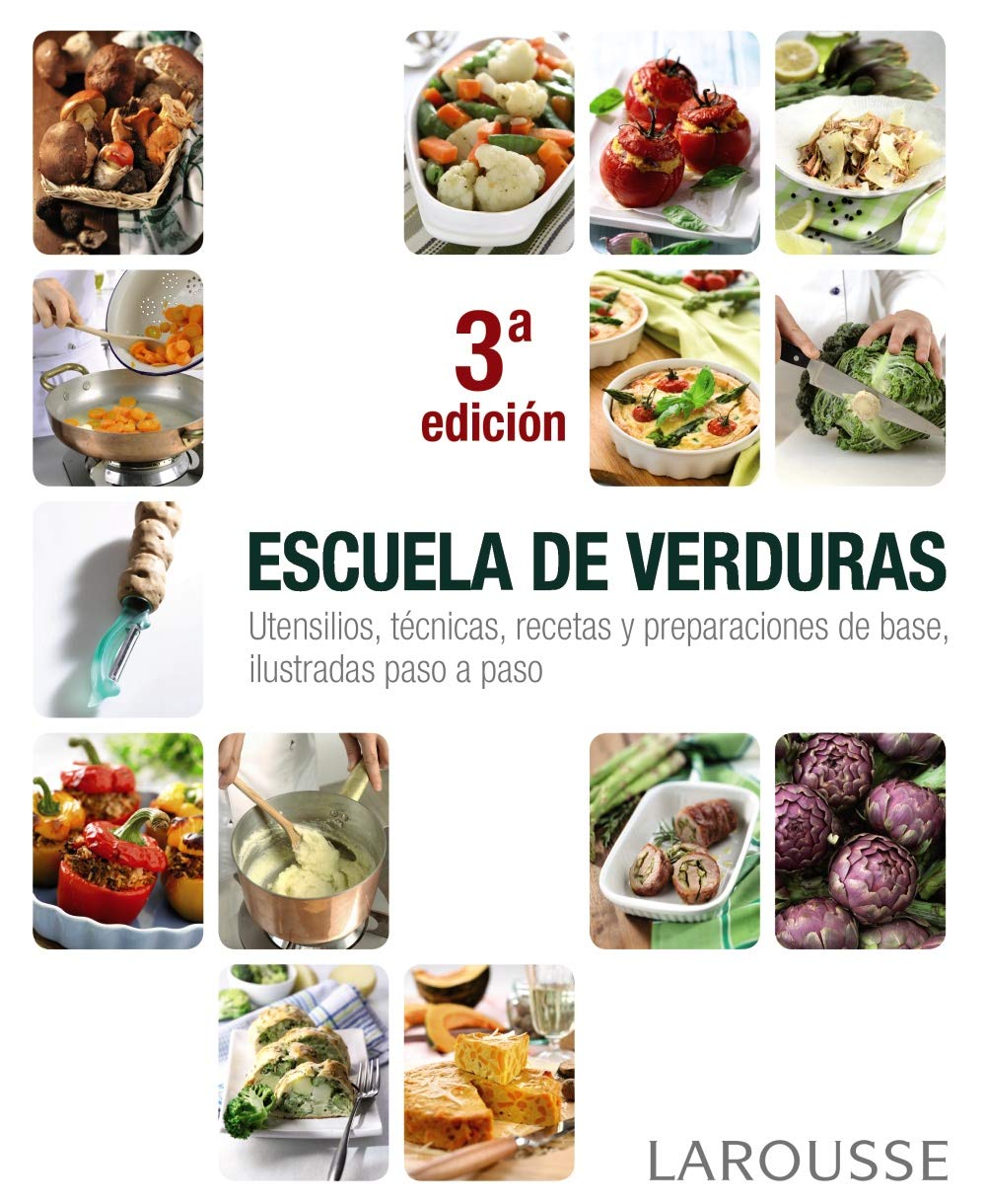 Libro: Escuela de verduras (LAROUSSE - Libros Ilustrados/ Prácticos - Gastronomía)