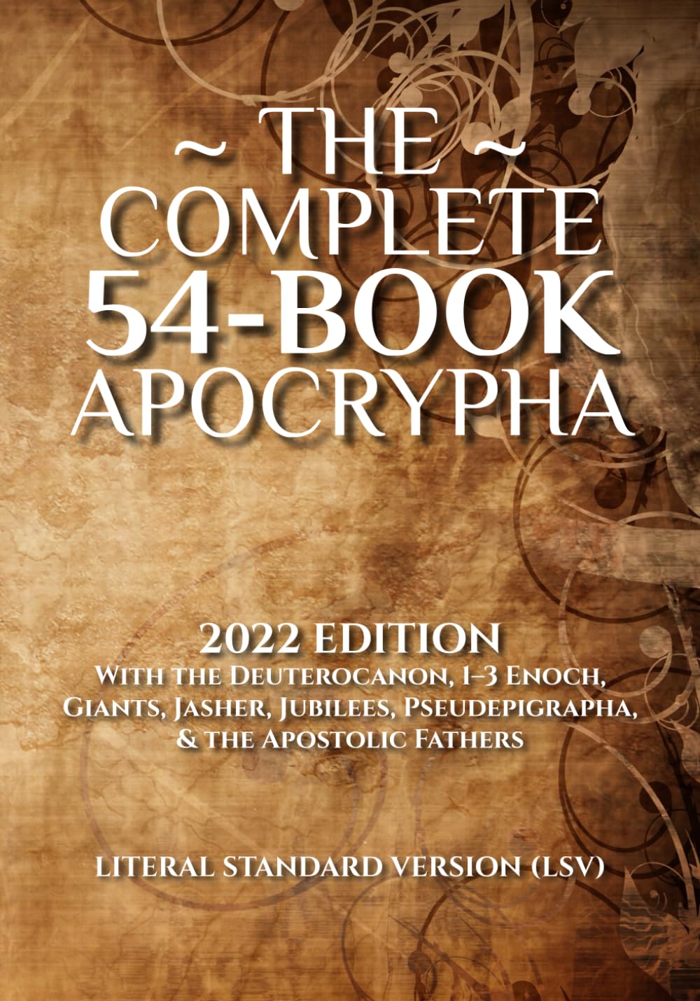 Libro: The Complete 54-Book Apocrypha: 2022 Edition With the Deuterocanon, 1-3 Enoch, Giants, Jasher, Jubilees, Pseudepigrapha, & the Apostolic Fathers