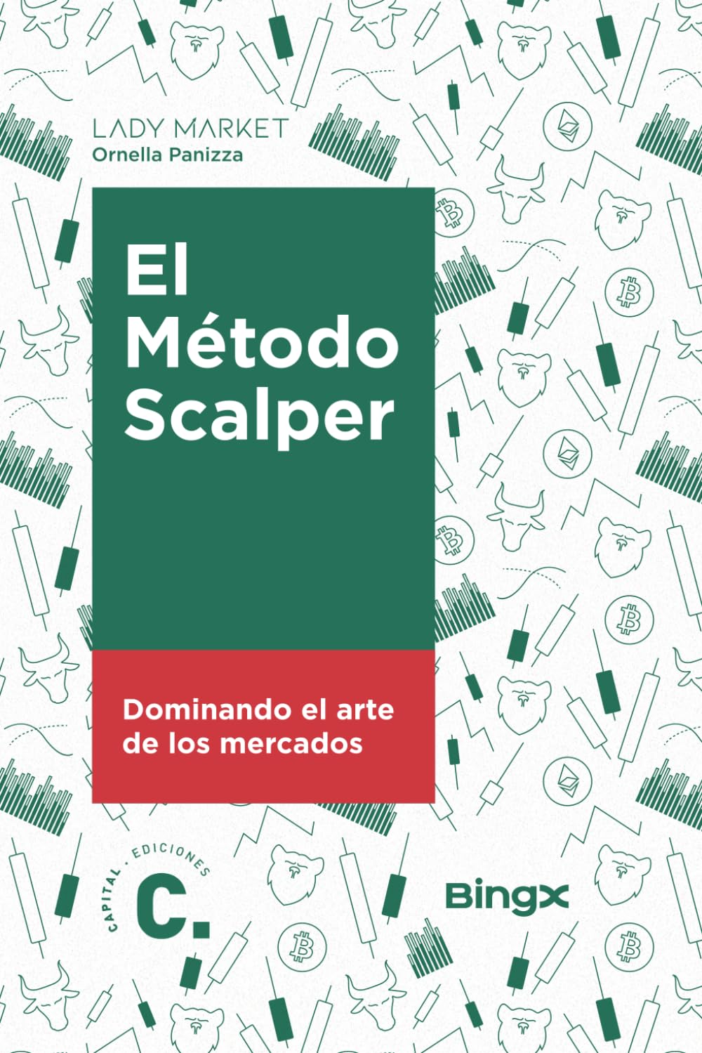 Libro: El método scalper: Dominando el arte de los mercados