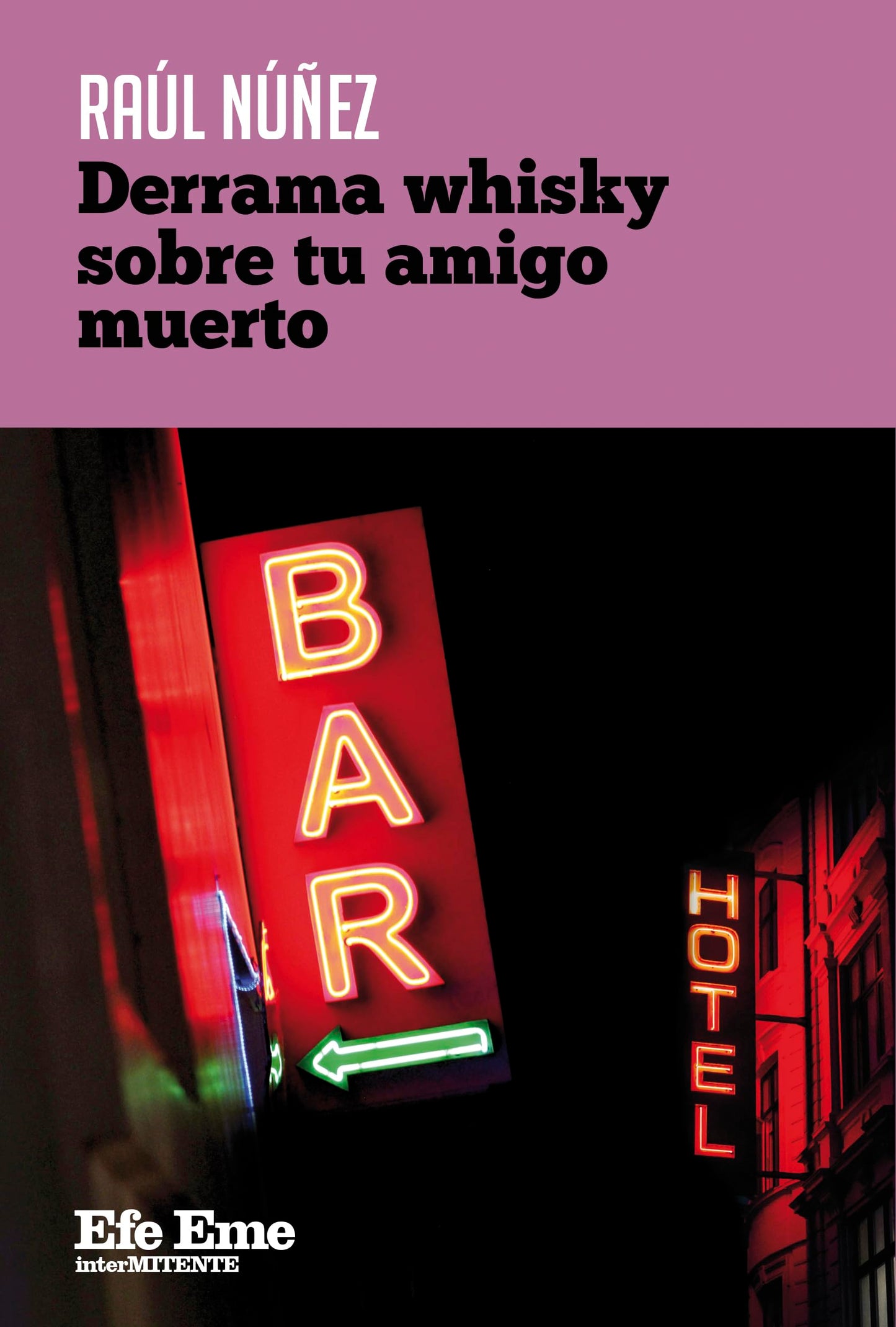 Libro: Derrama whisky sobre tu amigo muerto
