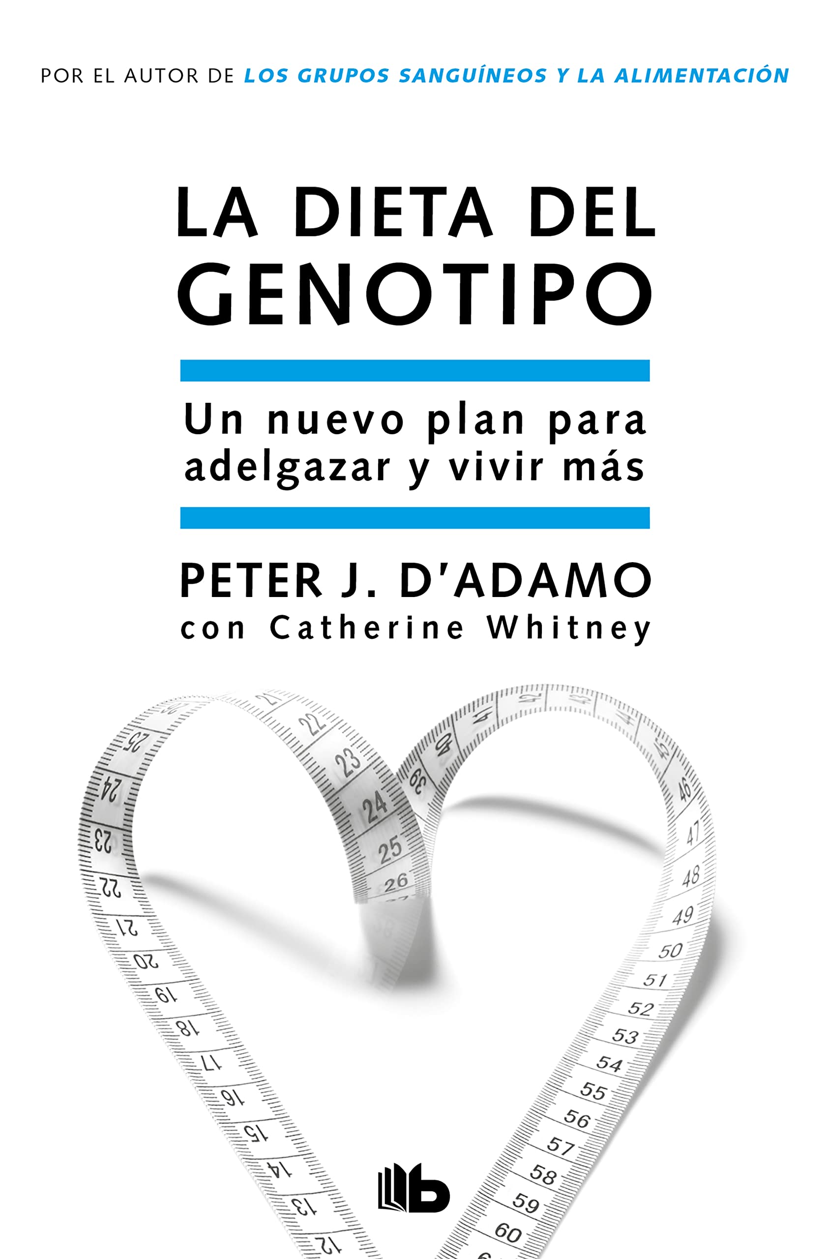 Libro: La dieta del genotipo: Un nuevo plan para adelgazar y vivir más (Spanish Edition)