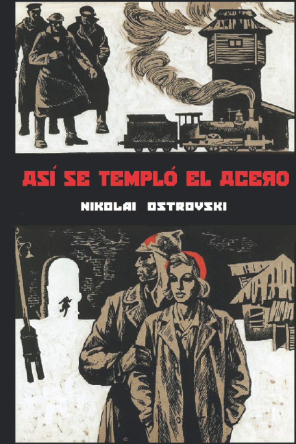 Libro: Así se templó el acero: (Edición anotada)
