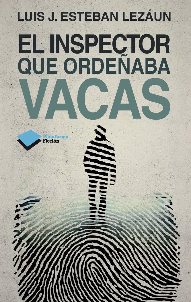 Libro: El Inspector Que Ordeñaba Vacas (Plataforma Novela)