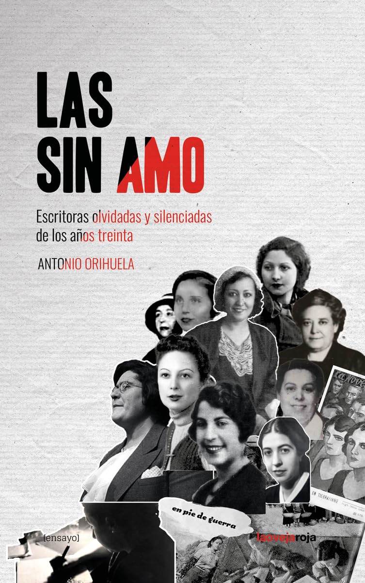 Libro: Las sin amo: escritoras olvidadas y silenciadas de los años treinta (ENSAYO)