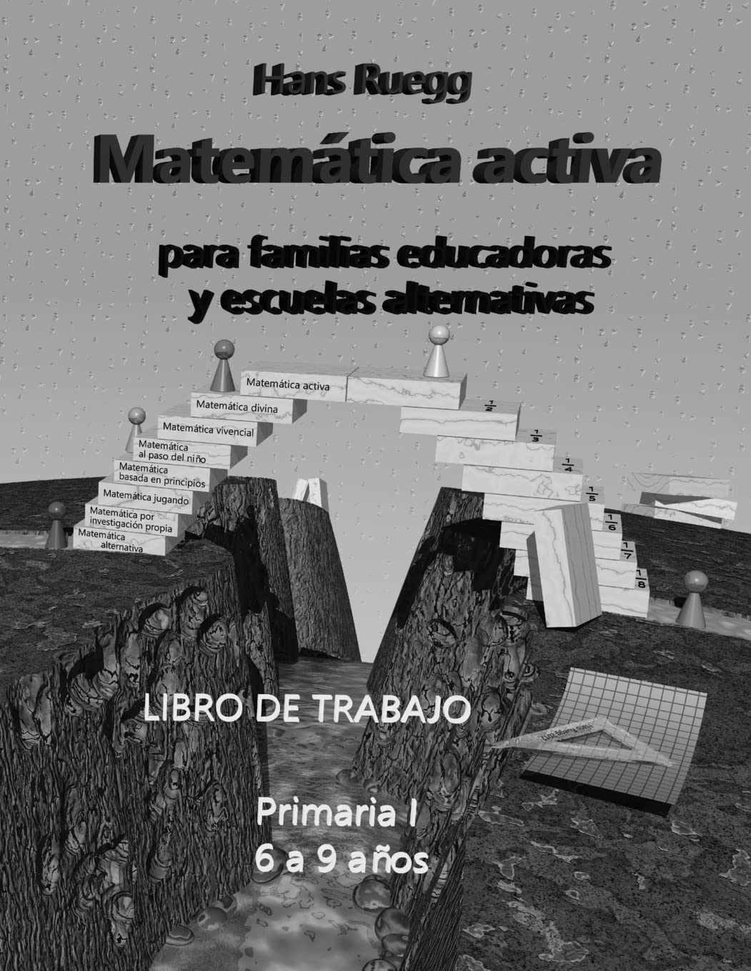 Libro: Matemática activa para familias educadoras y escuelas alternativas: Libro de trabajo Primaria I (6 a 9 años): Volume 3