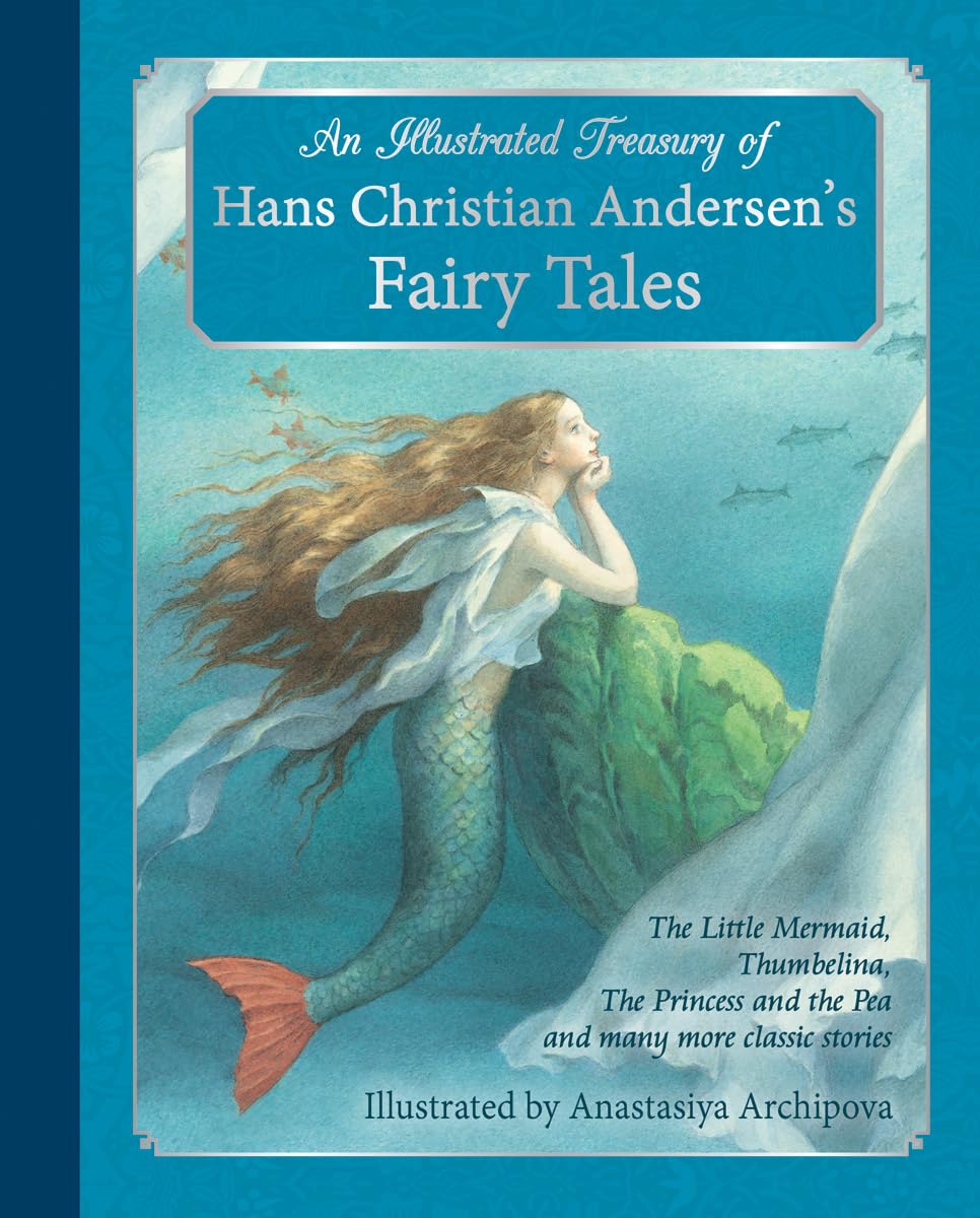 Libro: An Illustrated Treasury of Hans Christian Andersen's Fairy Tales: The Little Mermaid, Thumbelina, The Princess and the Pea and many more classic stories (Classic European Fairytales)