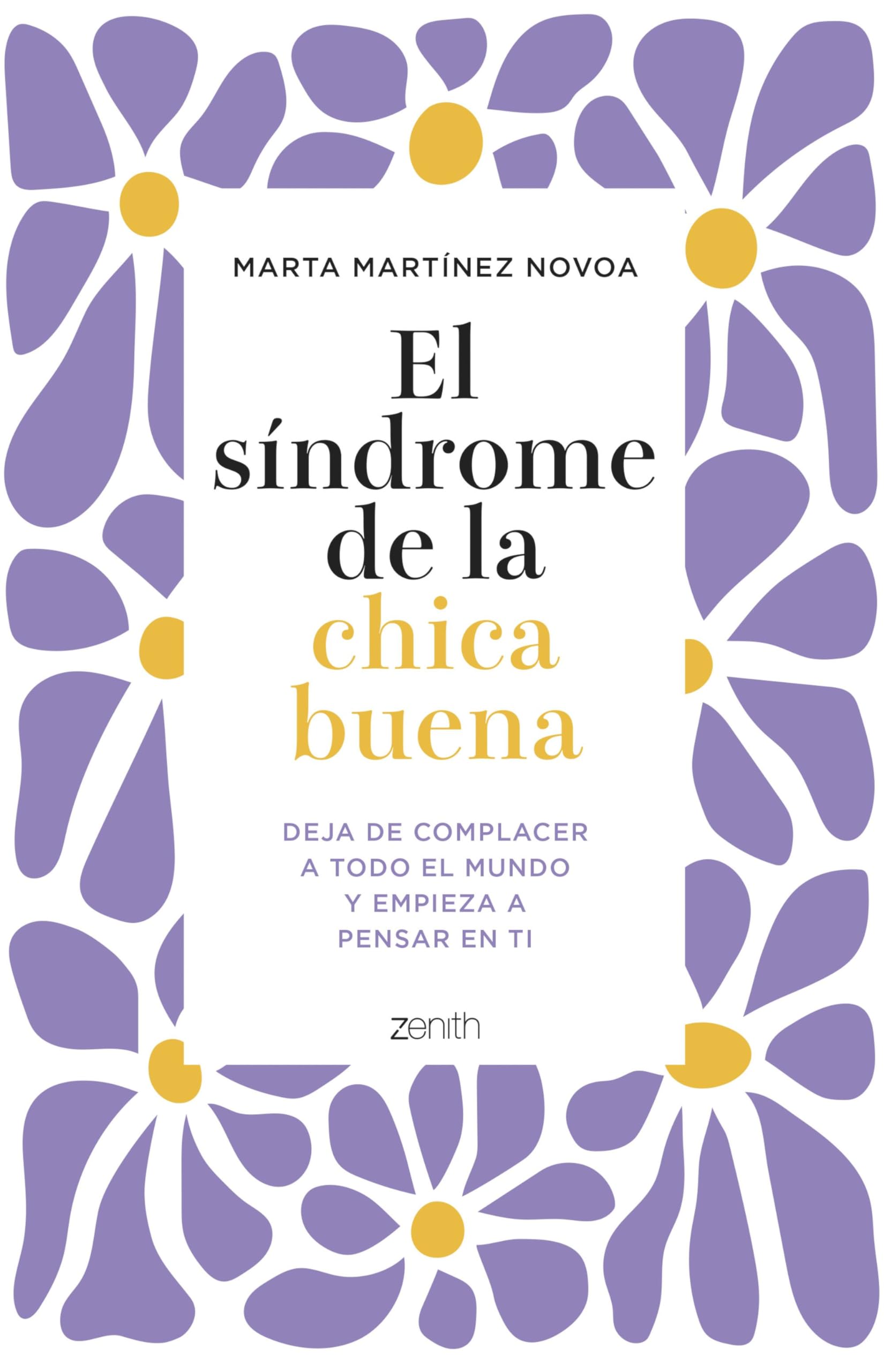 El síndrome de la chica buena: Deja de complacer a todo el mundo y empieza a pensar en ti (Autoayuda y superación)