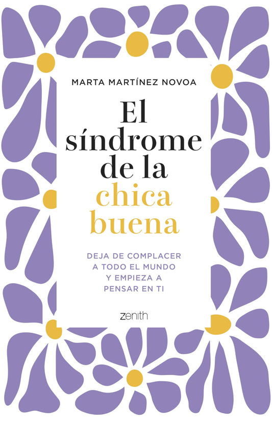El síndrome de la chica buena: Deja de complacer a todo el mundo y empieza a pensar en ti (Autoayuda y superación)