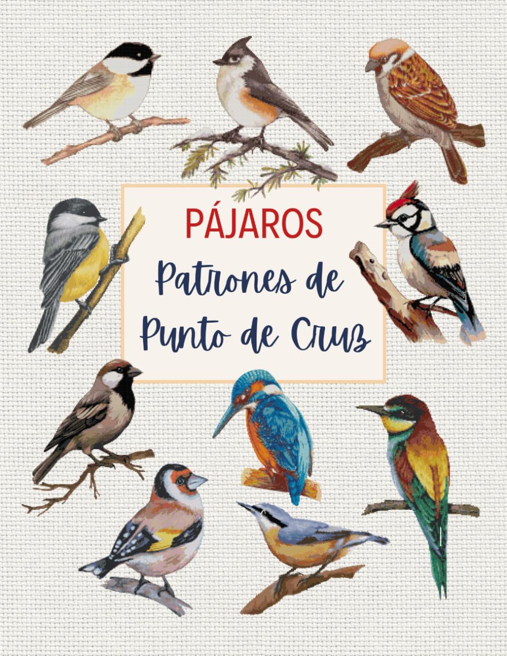 Libro: Pájaros – Patrones de Punto de Cruz (Patrones de Punto de Cruz – Edición en Español) (Spanish Edition)