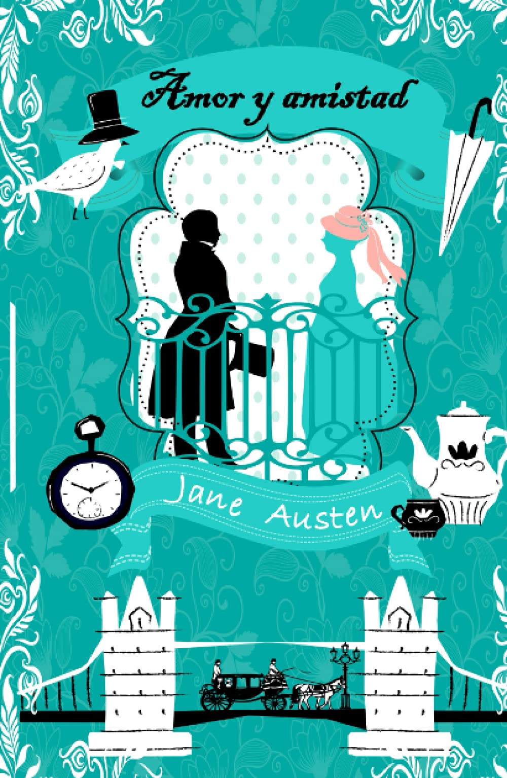 Libro: Amor y amistad: Todo tiene un comienzo (obra clásica) ilustrado (Spanish Edition)