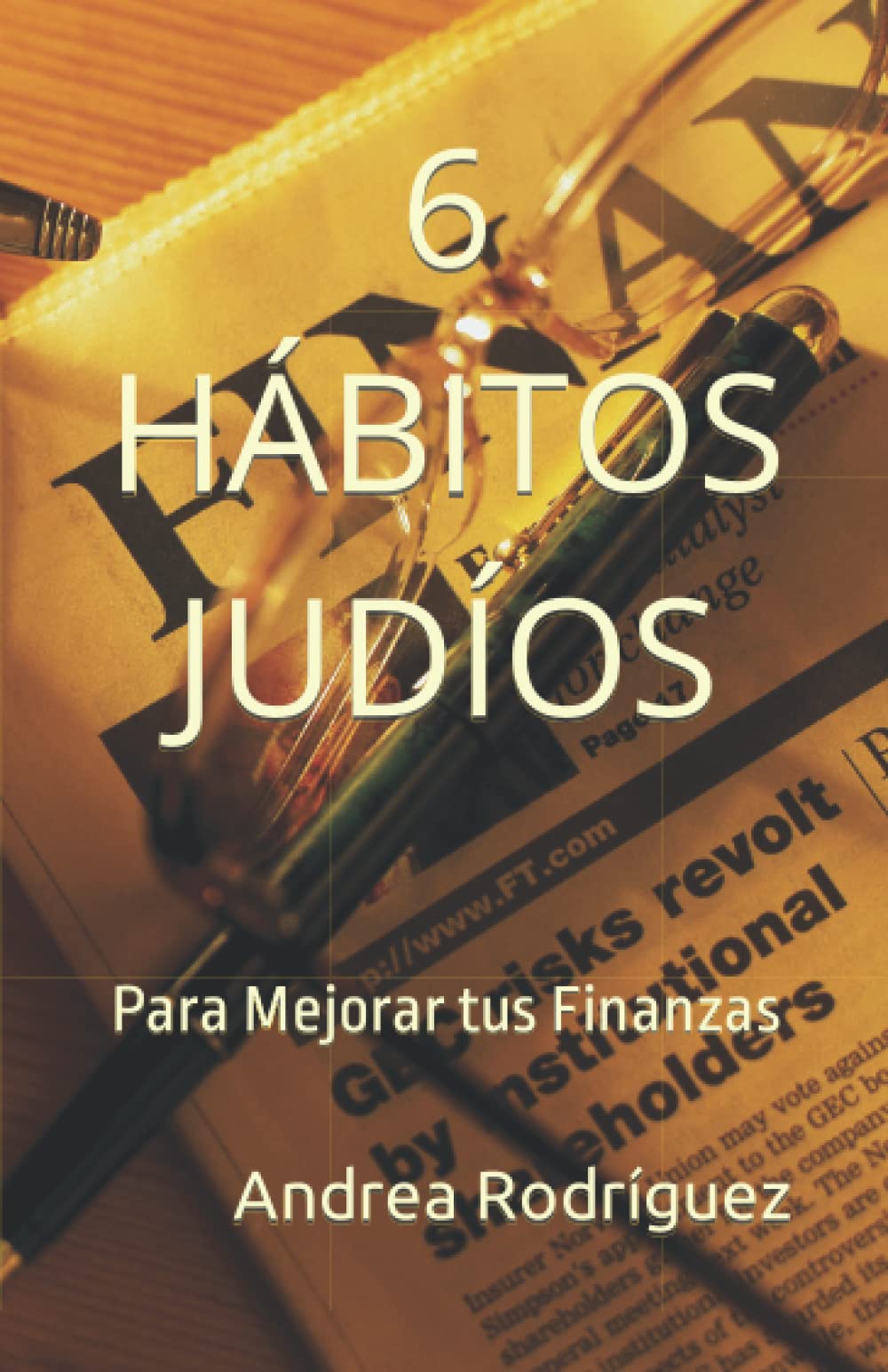 Libro: 6 HÁBITOS JUDÍOS: Para Mejorar tus Finanzas (Spanish Edition)