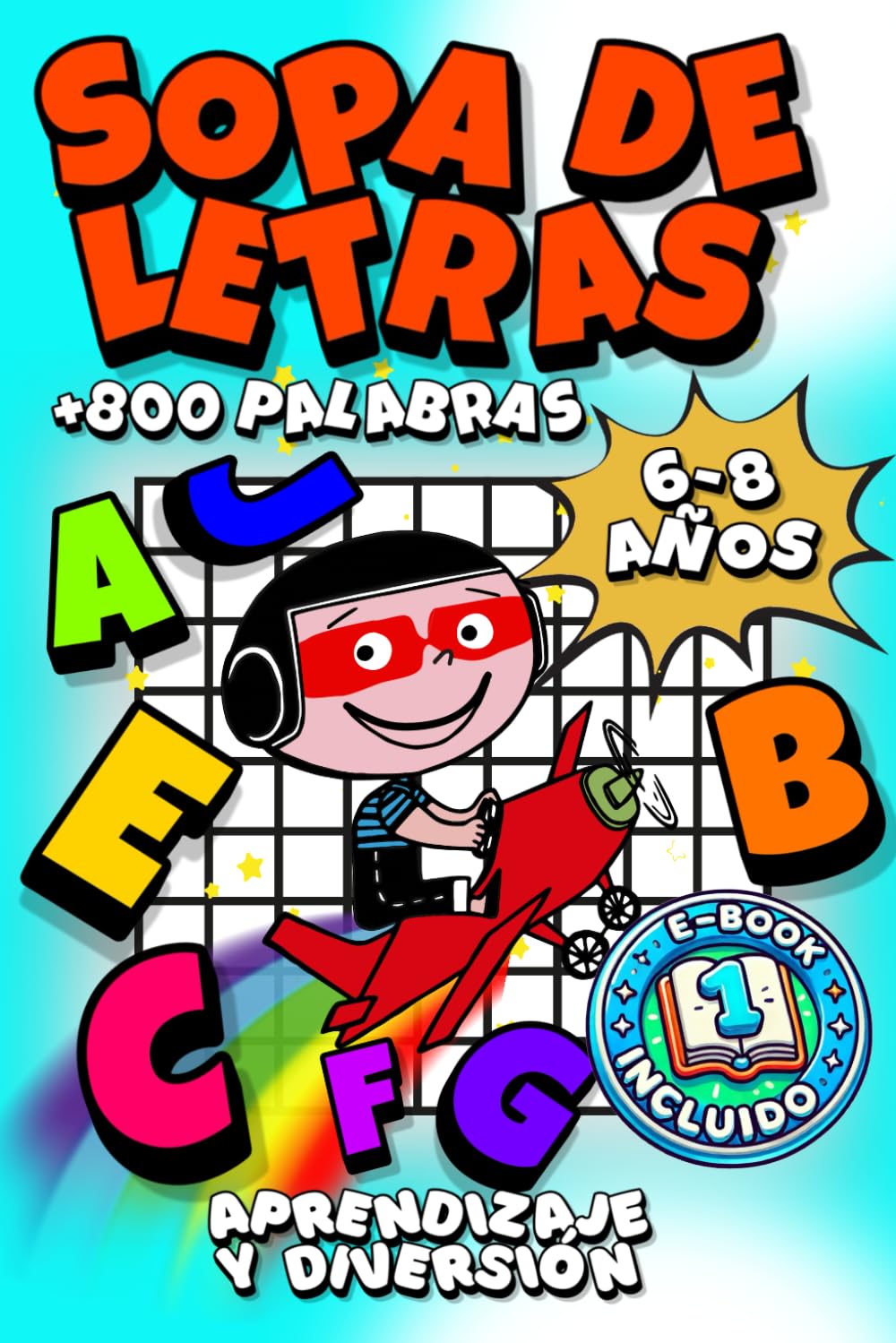 Libro: Sopa de letras para Niños de 6 a 8 años: Libro para niños de 6, 7, 8 años con más de 800 Palabras con Soluciones incluidas (Spanish Edition)