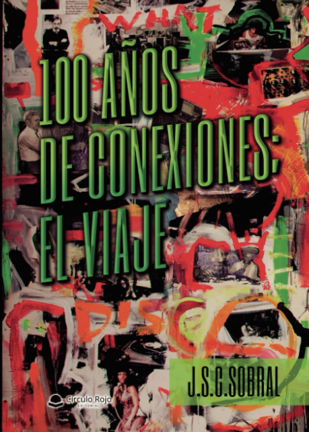 Libro: 100 años de conexiones; El viaje (Spanish Edition)