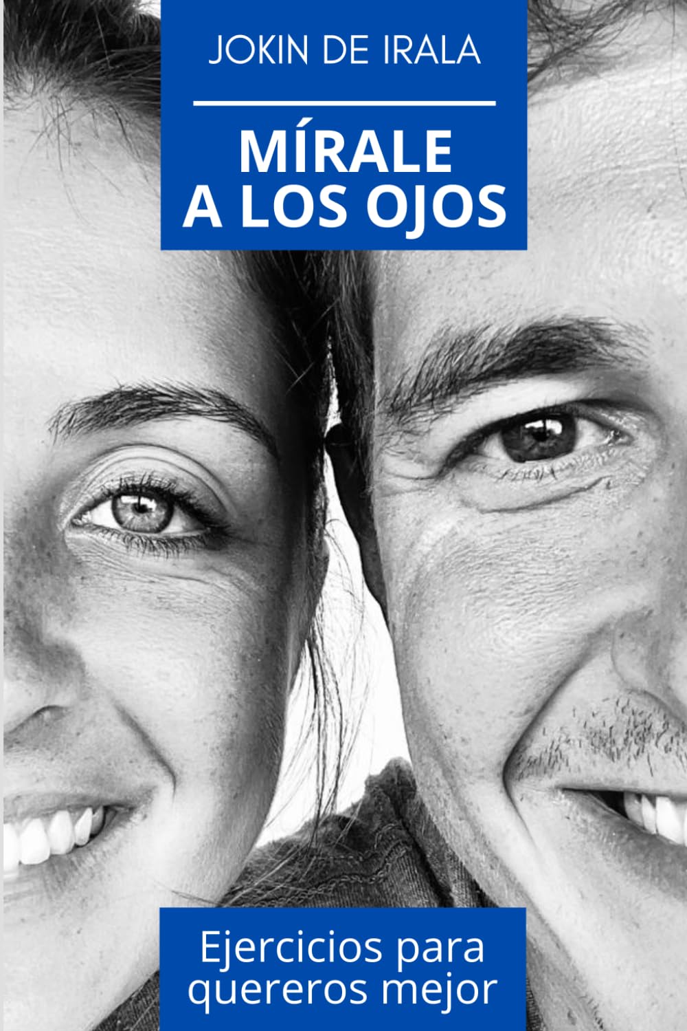 Libro: Mírale a los ojos: Ejercicios para quereros mejor (Enamoramiento, amor y sexualidad)