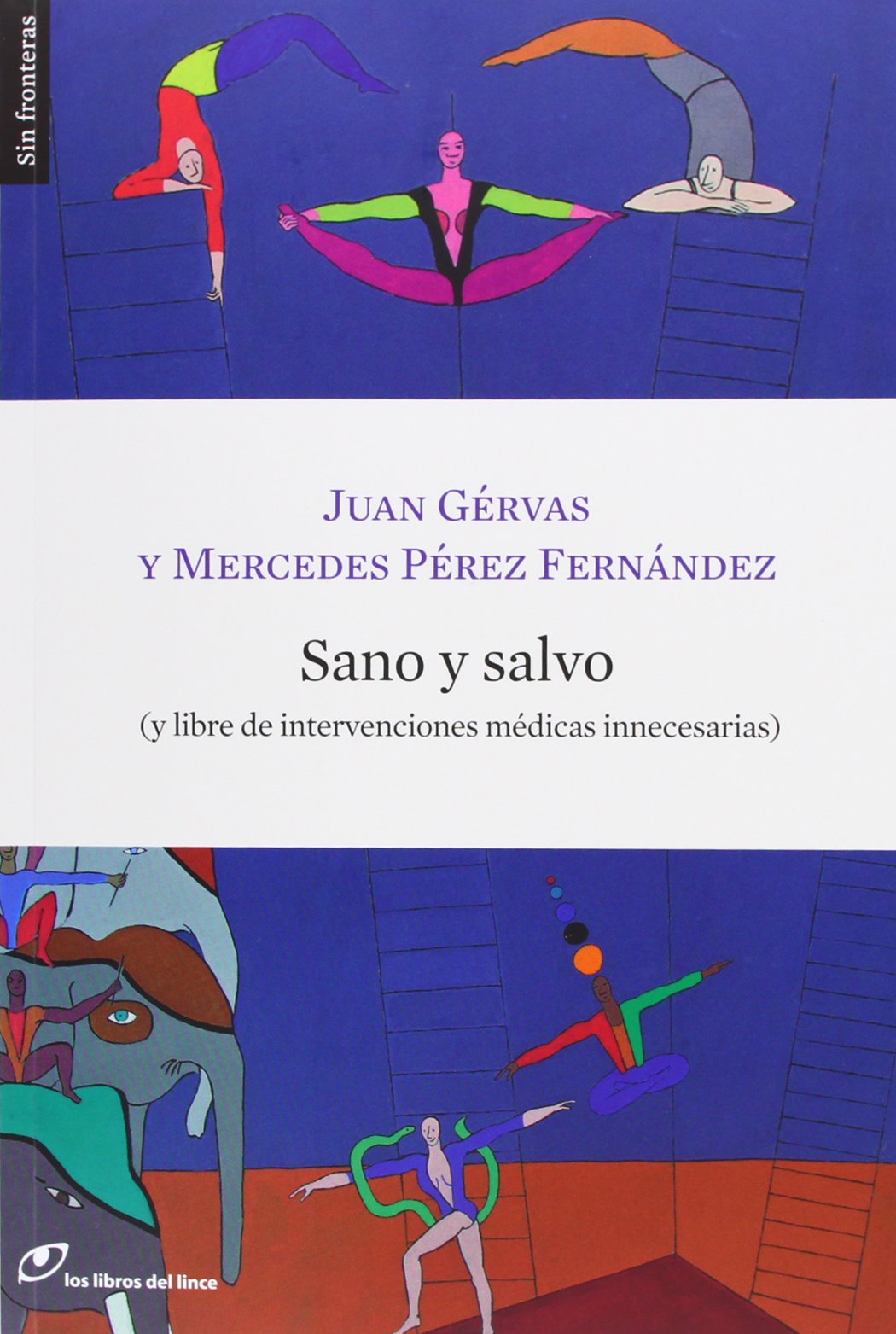Libro: Sano y salvo: (y libre de intervenciones médicas innecesarias)