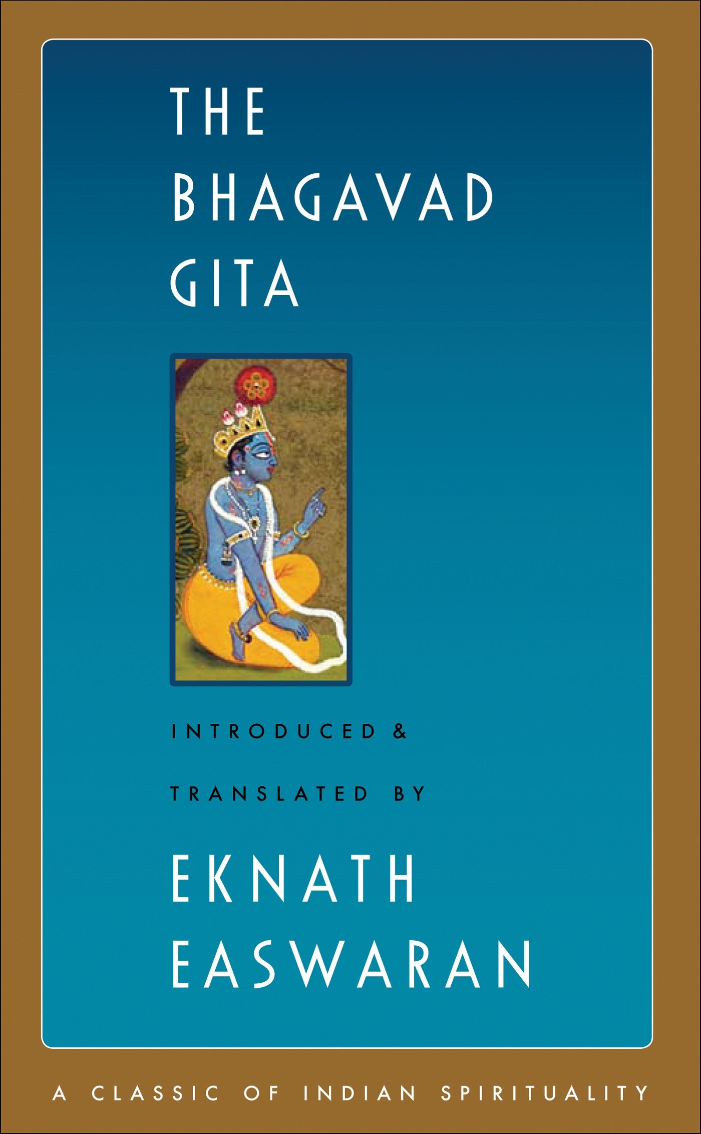 The Bhagavad Gita: 1 (Easwaran's Classics of Indian Spirituality)
