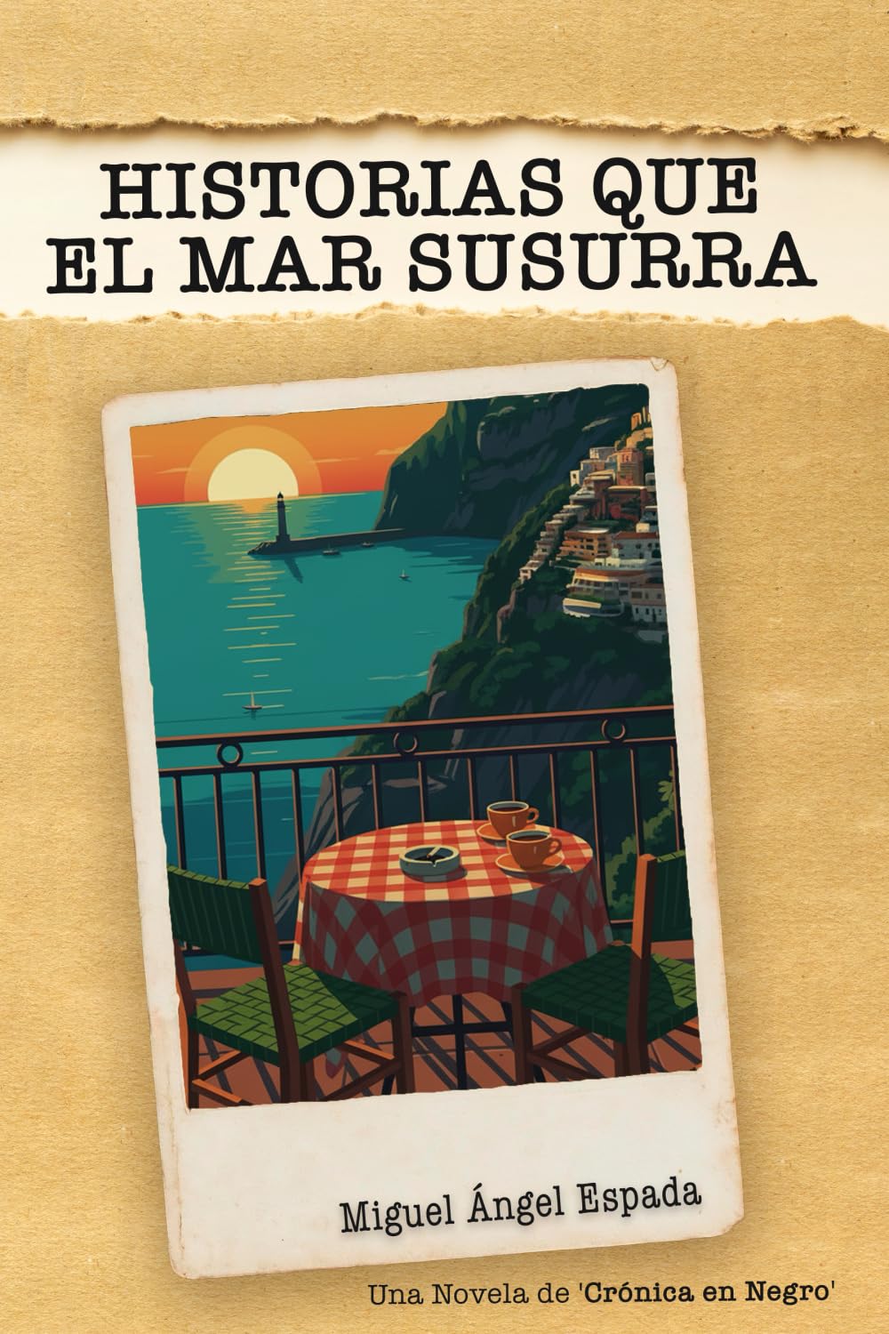 Libro: Historias que el mar susurra: Una novela de Crónica en negro (Spanish Edition)