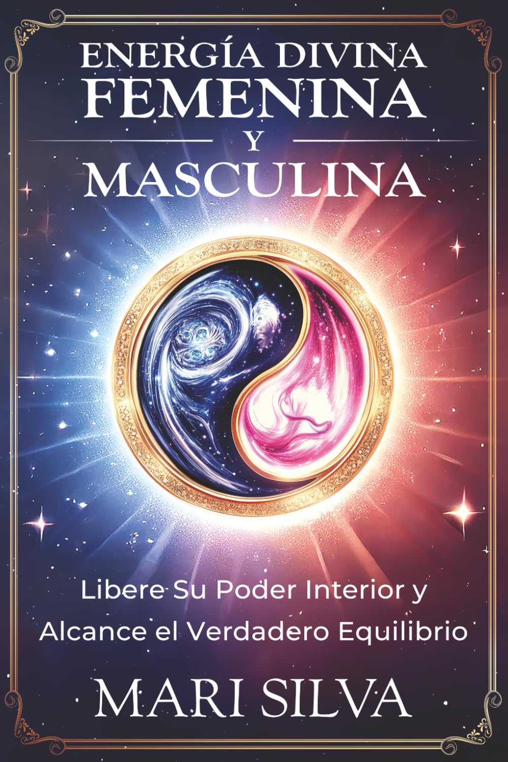Libro: Energía divina femenina y masculina: Libere su poder interior y alcance el verdadero equilibrio (Espiritualidad personal) (Spanish Edition)