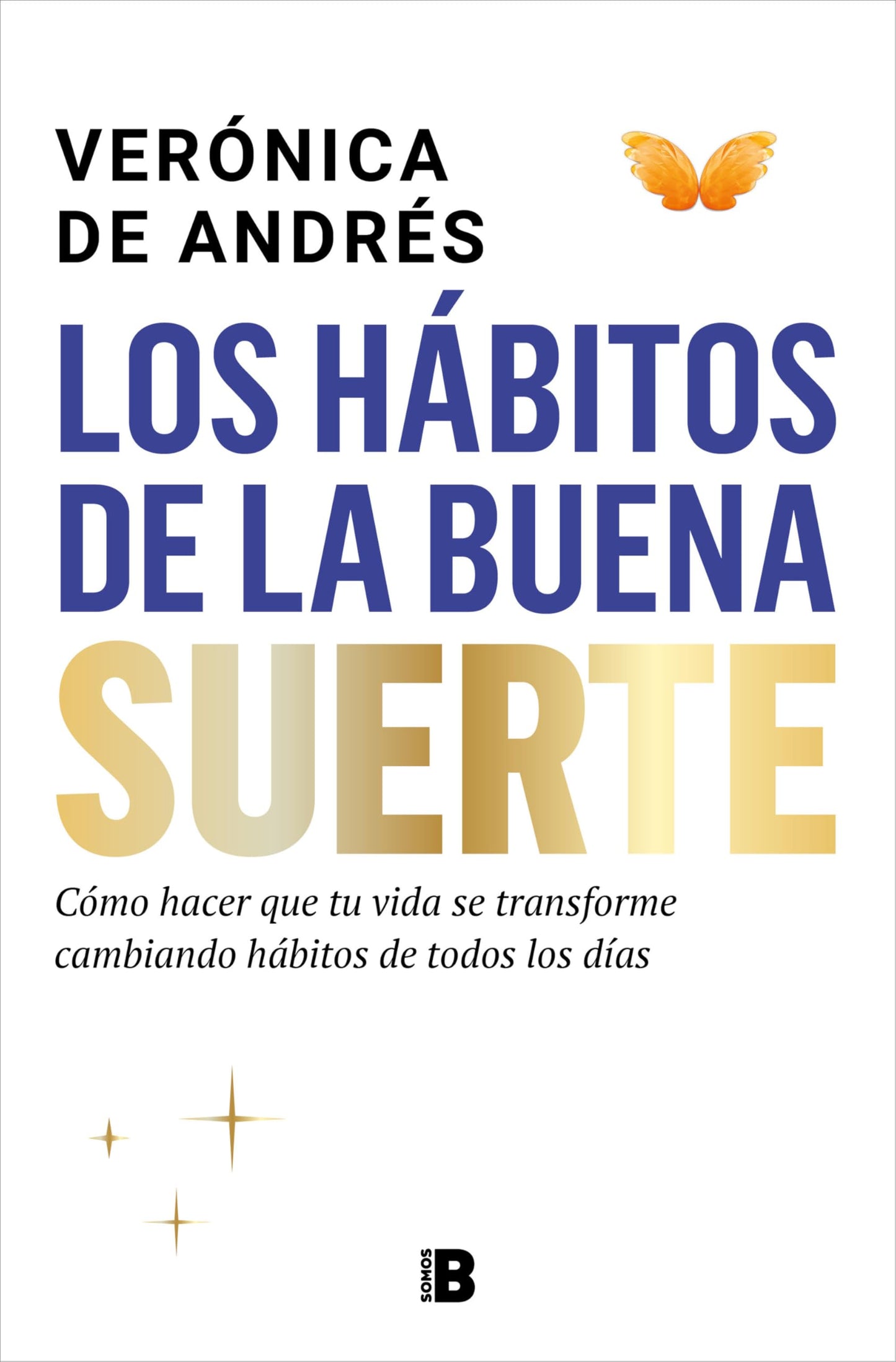 Libro: Los hábitos de la buena suerte / The Habits of Good Luck (Spanish Edition)