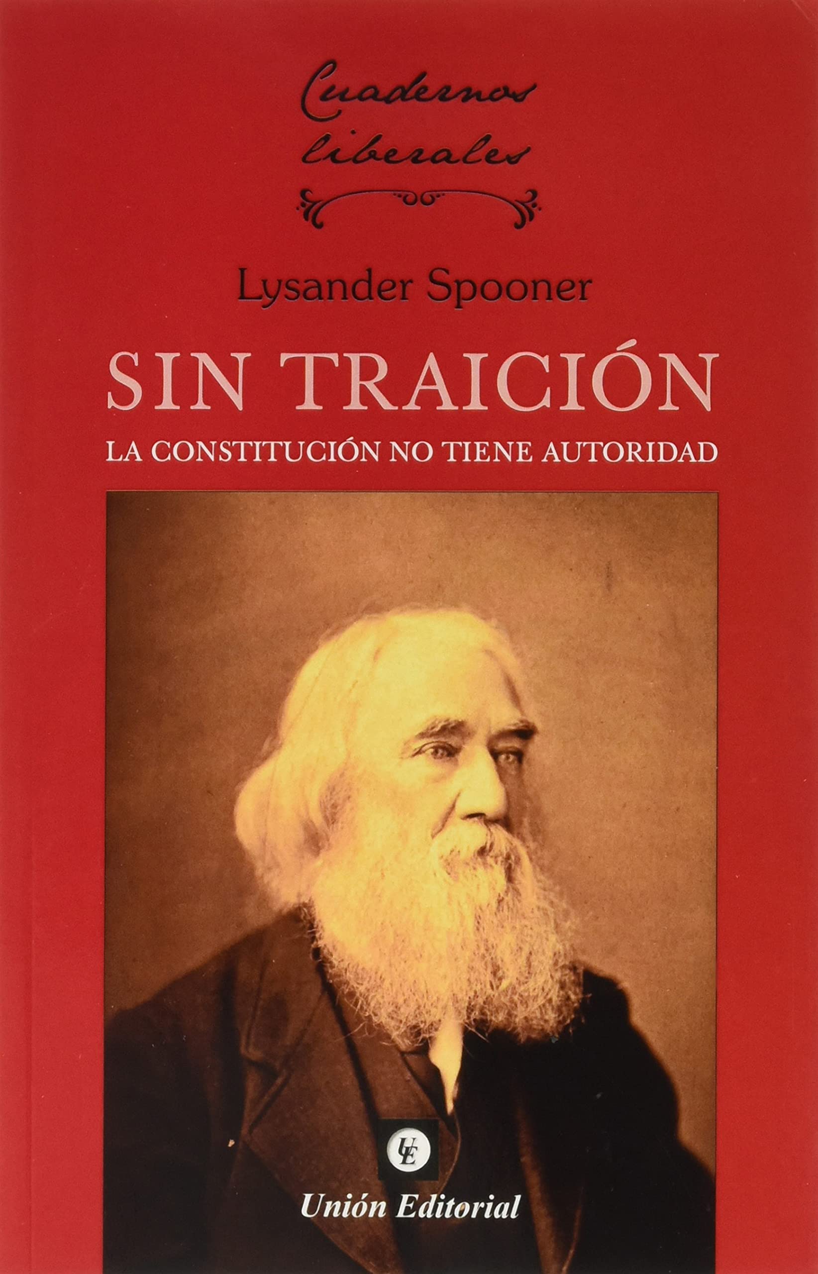 Libro: SIN TRAICIÓN: La Constitución no tiene autoridad