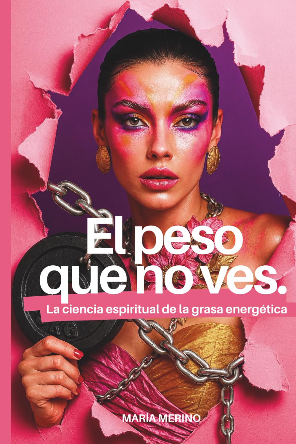 Libro: El peso que no ves: la ciencia espiritual de la grasa energética