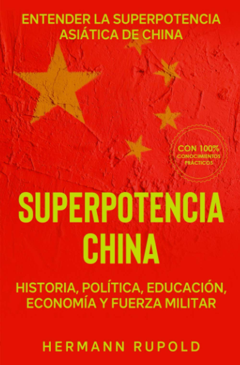 Libro: Superpotencia China – Entender la superpotencia asiática de China: Historia, política, educación, economía y fuerza militar (superpotencias mundiales)