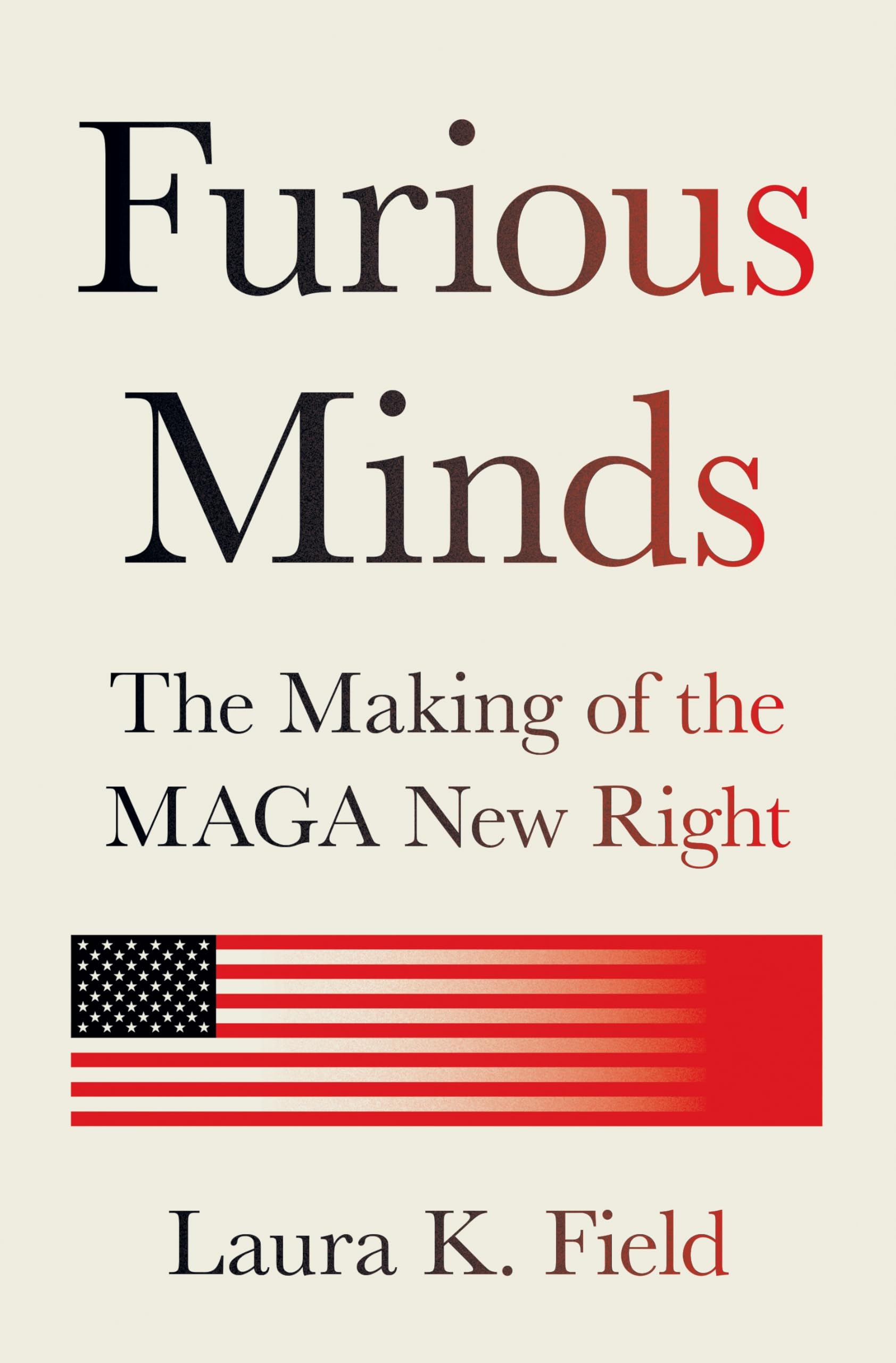 Libro: Furious Minds: The Making of the MAGA New Right