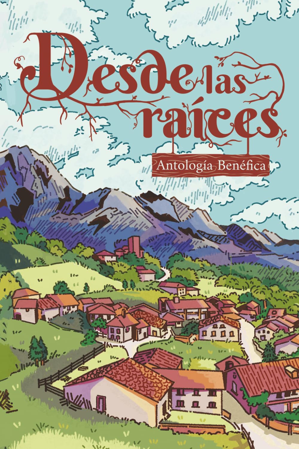 Libro: Desde las raíces: Antología Benéfica (Spanish Edition)