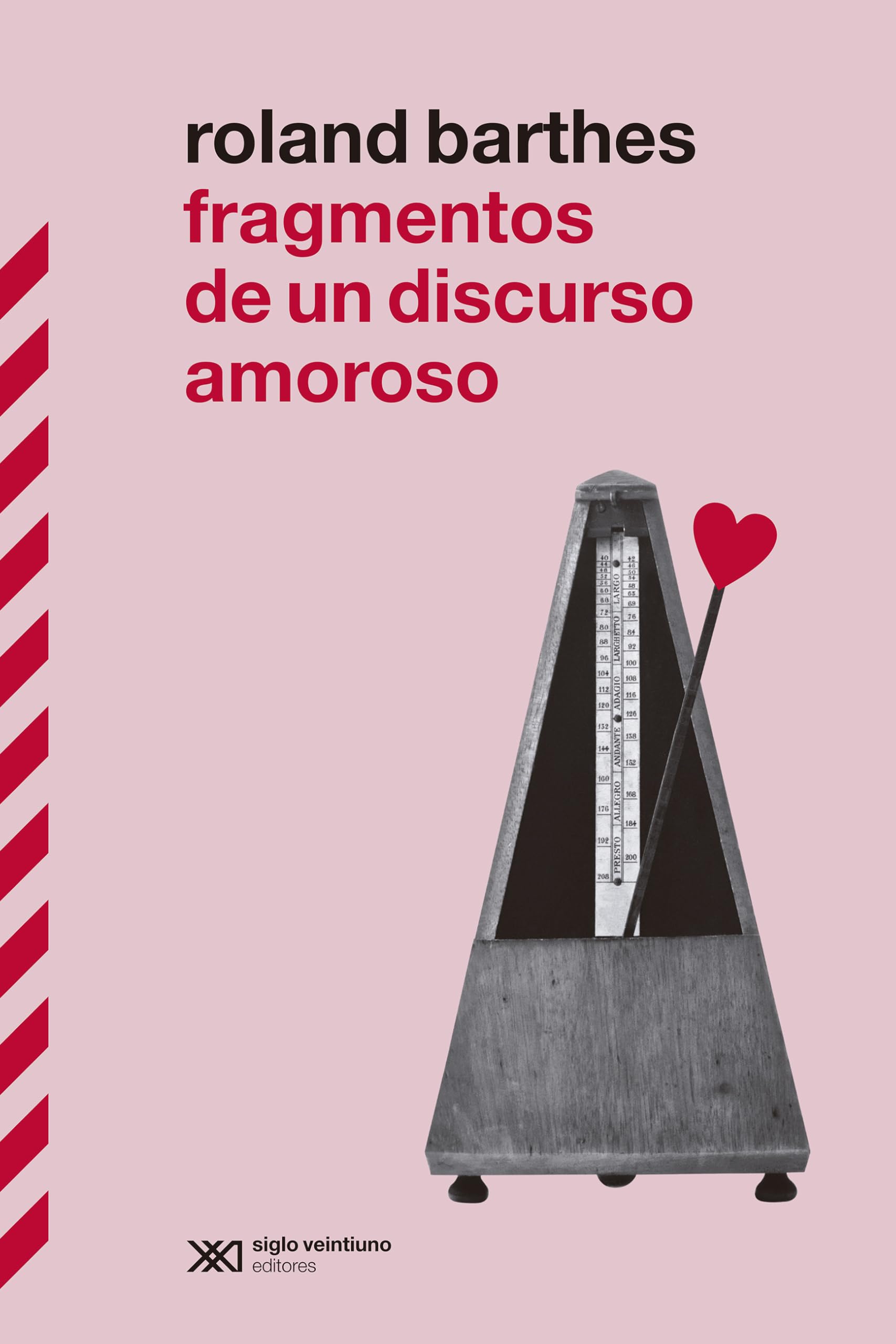 Libro: Fragmentos de un discurso amoroso: EL GRAN CLÁSICO DE ROLAND BARTHES VUELVE A ESPAÑA EN SU MOMENTO DE MÁXIMA POPULARIDAD MEDIÁTICA: 1 (BIBLIOTECA CLÁSICA DE SIGLO XXI)
