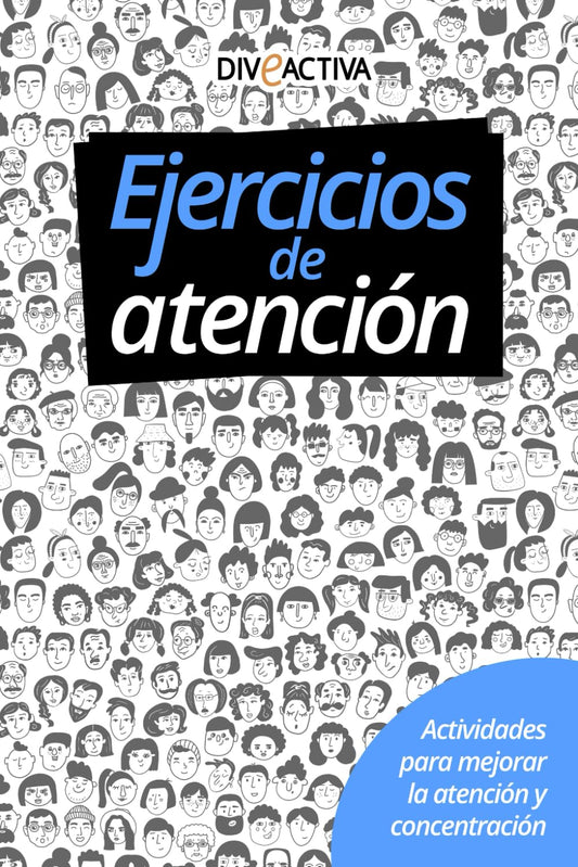 Ejercicios de Atención. Actividades para Mejorar la Atención y Concentración: Estimulación Cognitiva. Entrena, Estimula y Mejora la Capacidad de Atención. PÁGINAS A COLOR.