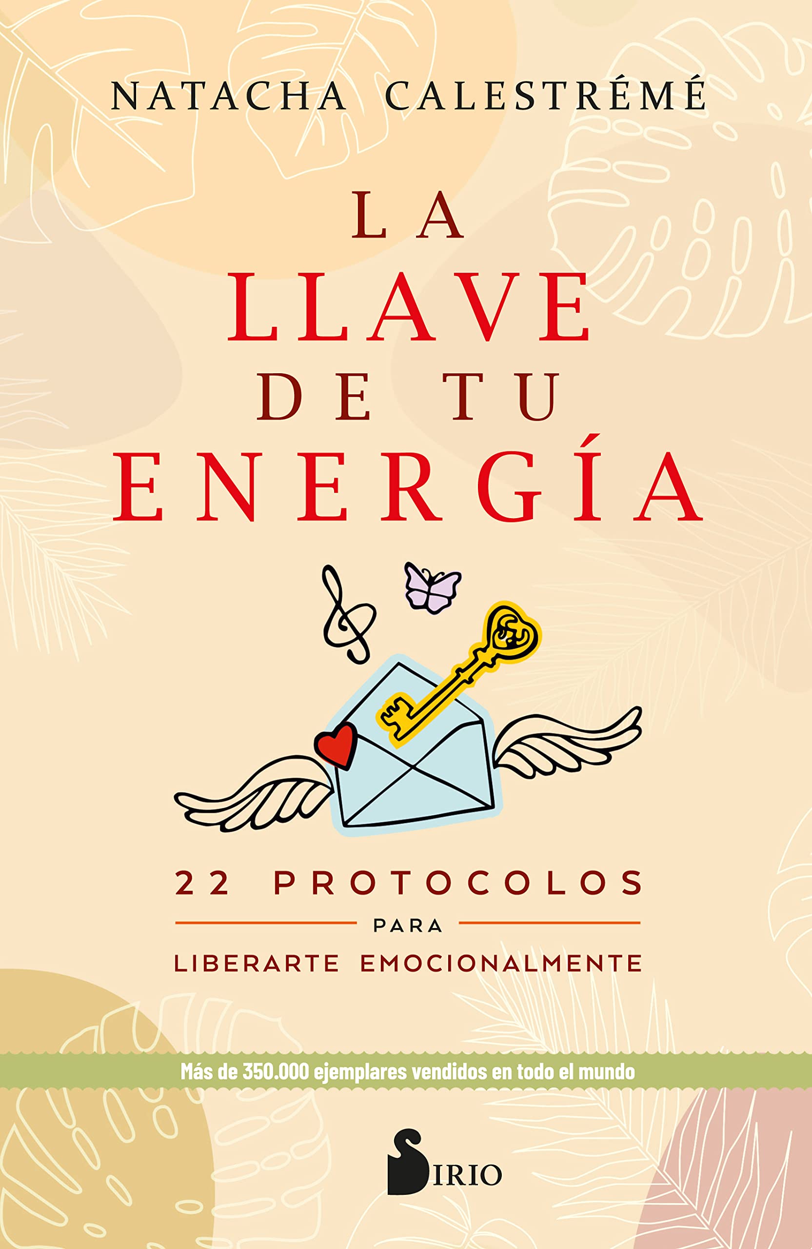 Libro: La Llave De Tu Energía: 22 protocolos para liberarte emocionalmente